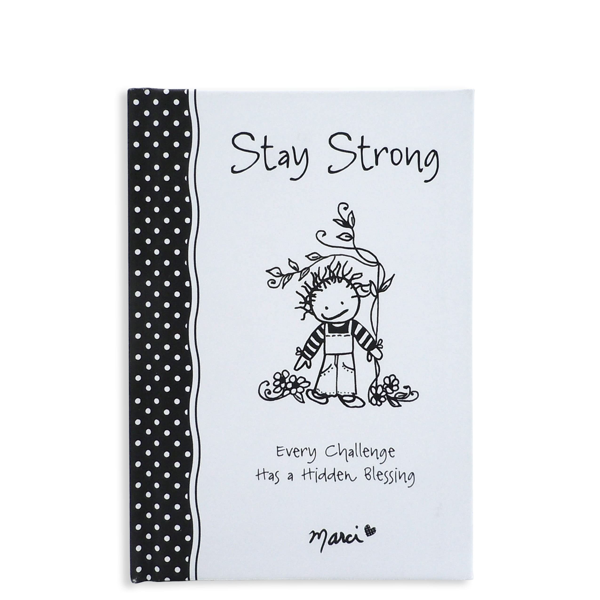 MarciStay Strong: Every Challenge Has a Hidden Blessing by Marci & the Children of the Inner Light — Uplifting Gift Book for Anyone Going Through a Difficult Time from Blue Mountain Arts