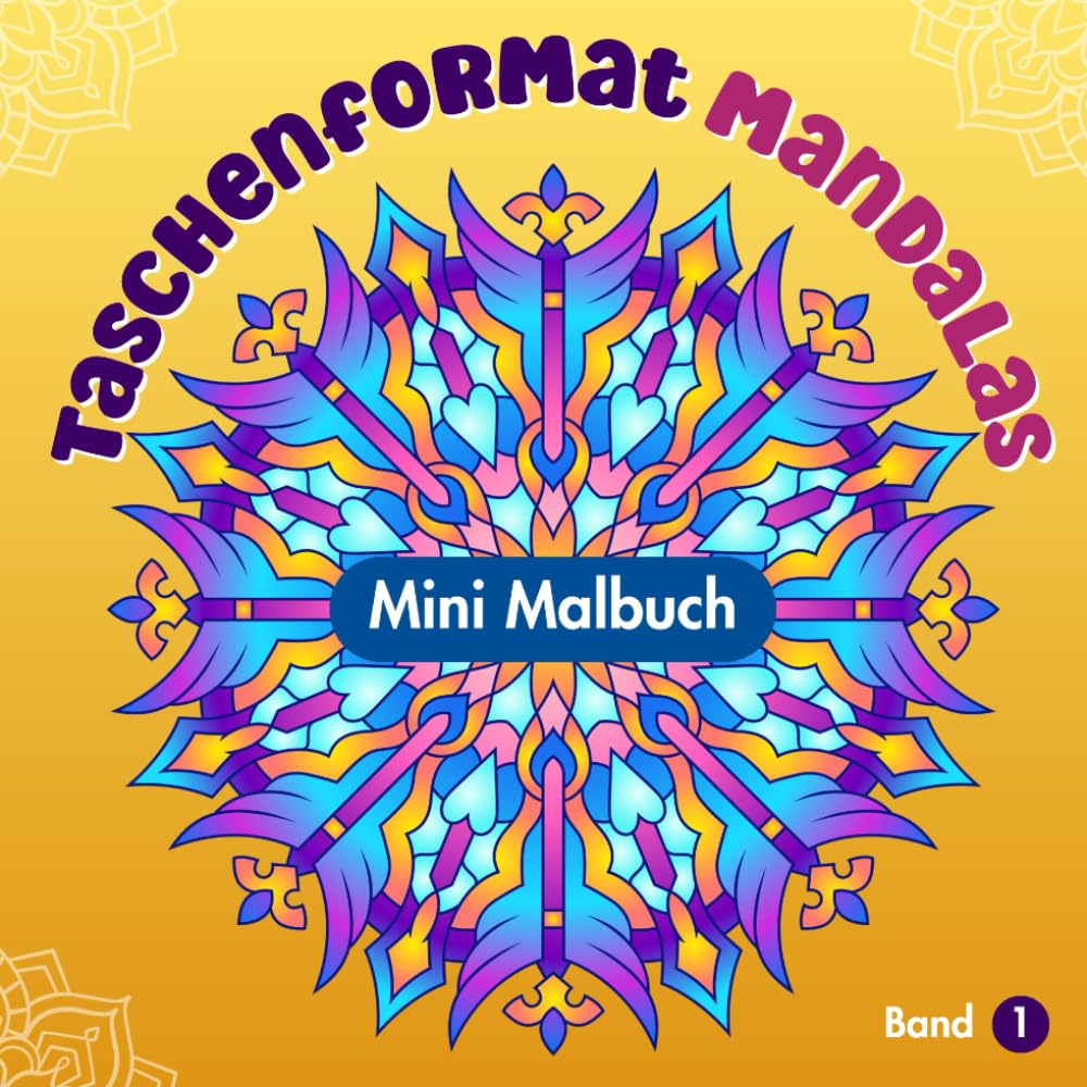 Taschenformat Mandalas: Mini-Malbuch für Erwachsene, Band 1: Entspannende Mandala Muster zum Stressabbau