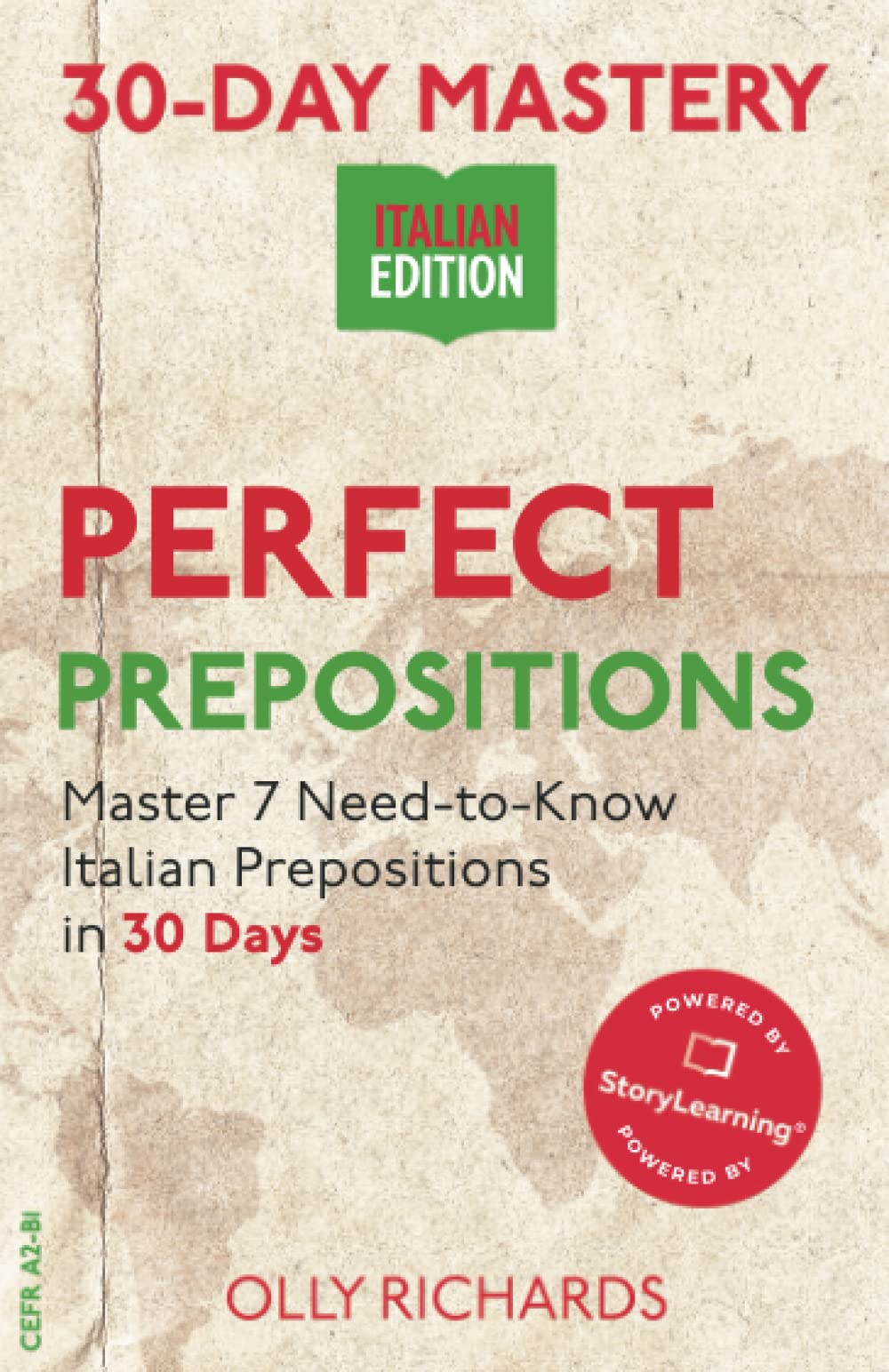 30-Day Mastery: Perfect Prepositions: Master 7 Need-to-Know Italian Prepositions in 30 Days (30-Day Mastery | Italian Edition)