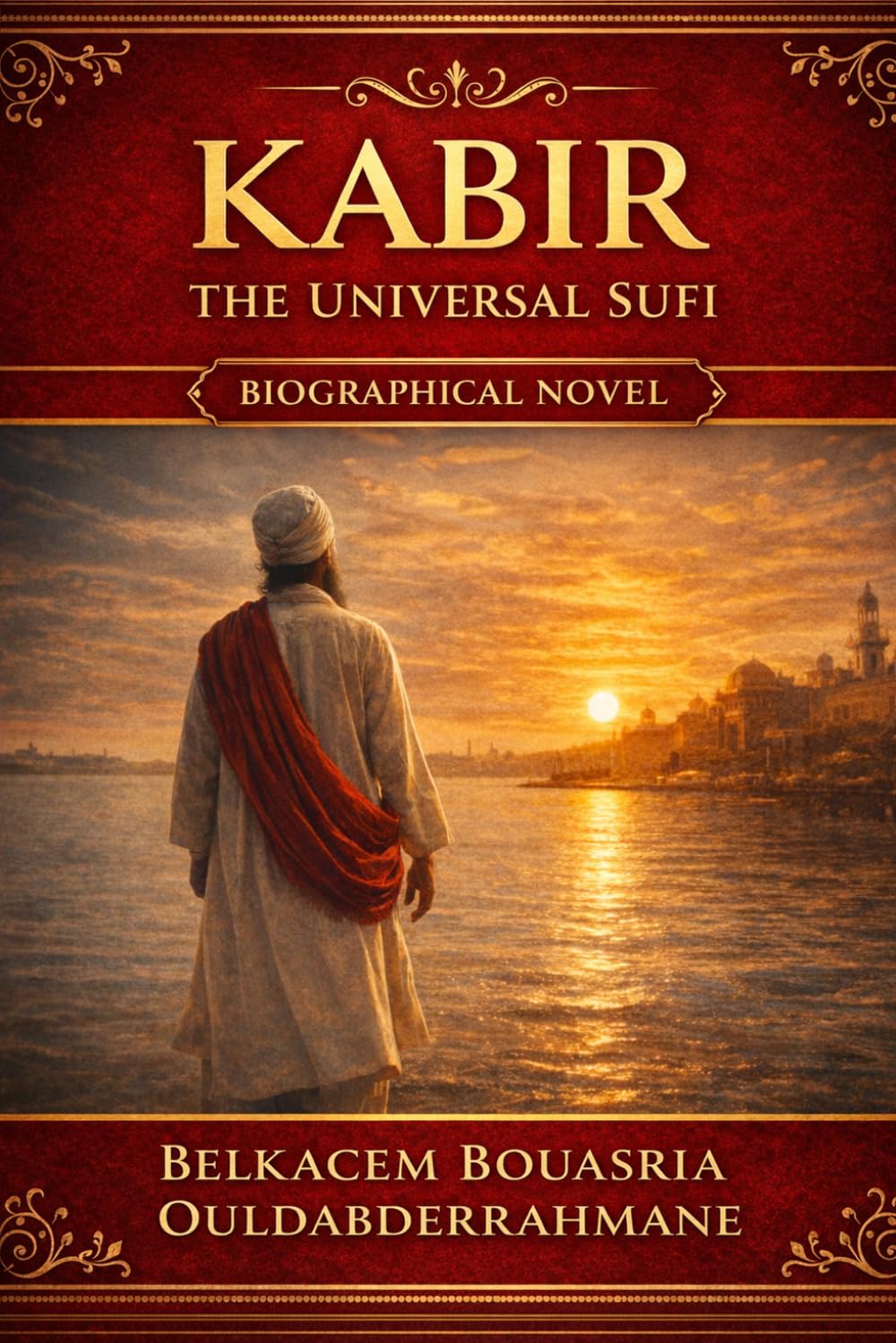 KABIR: The Universal Sufi (THE SUFI MASTERS)