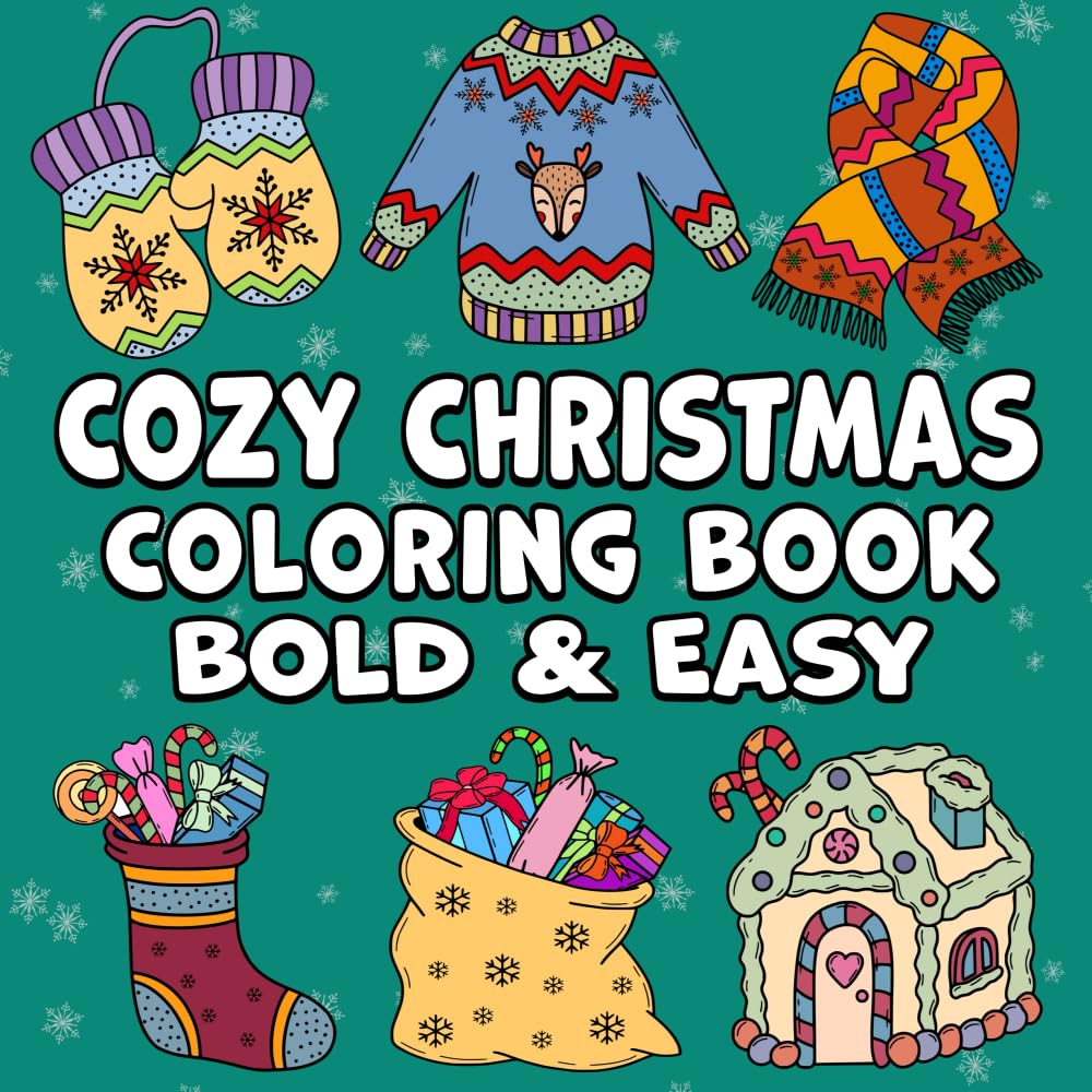 Cozy Christmas Bold & Easy Coloring Book: Simple Large Print Cute Winter Holiday Designs for Adults, Kids & Beginners