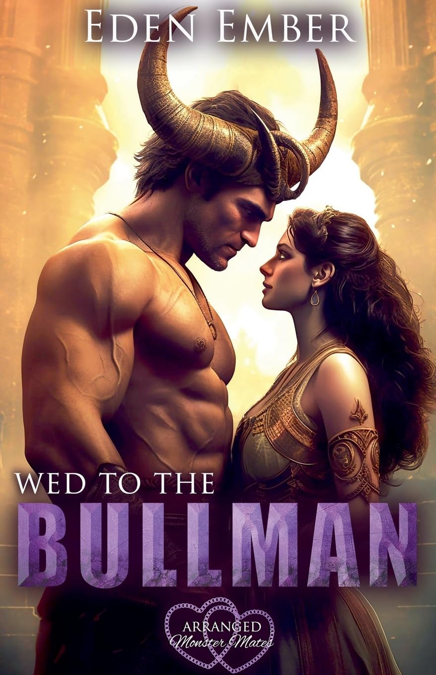 Wed to the Bullman: 3 (Arranged Monster Mates)