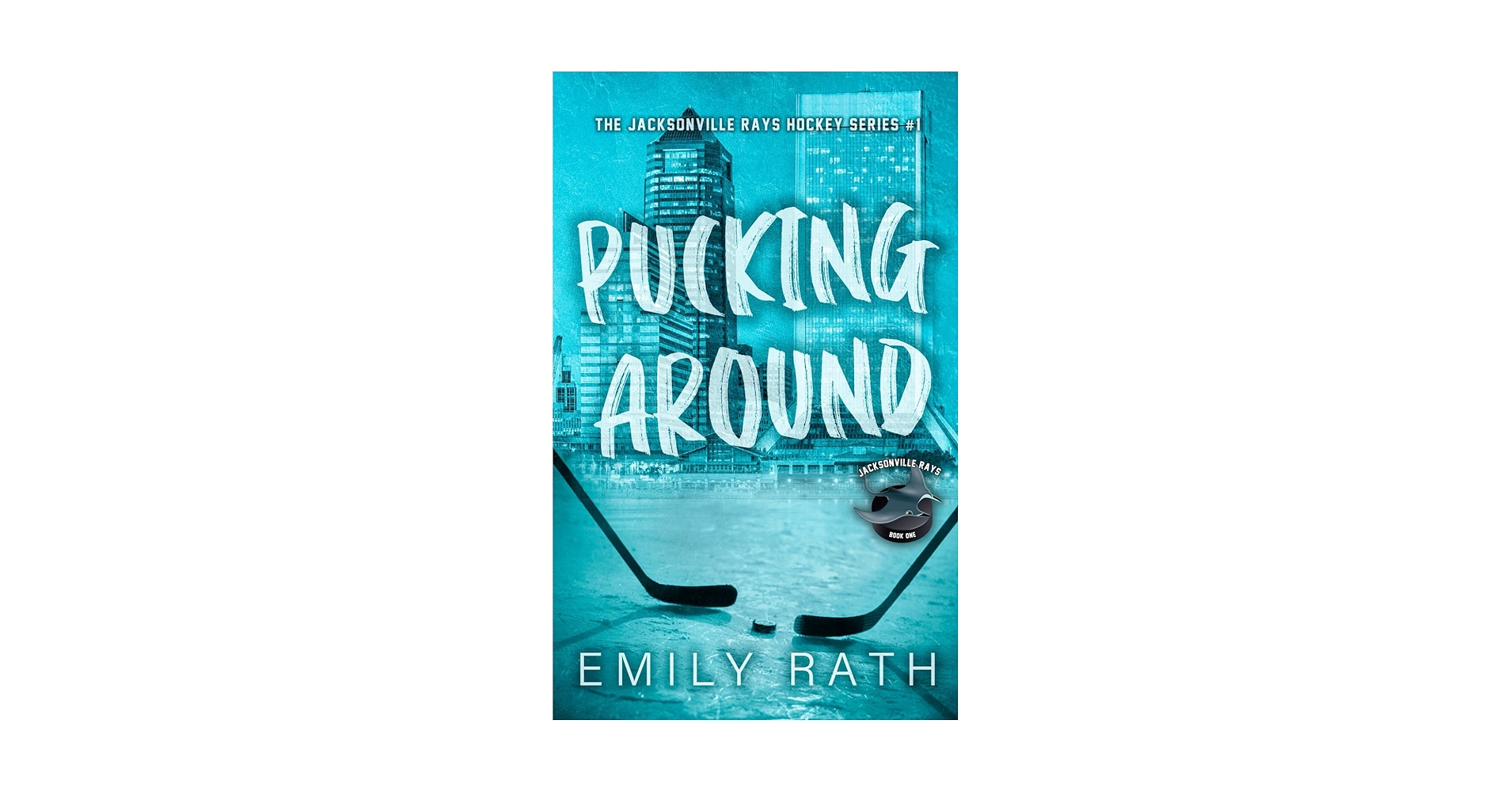 Pucking Around: A Why Choose Hockey Romance (Jacksonville Rays)