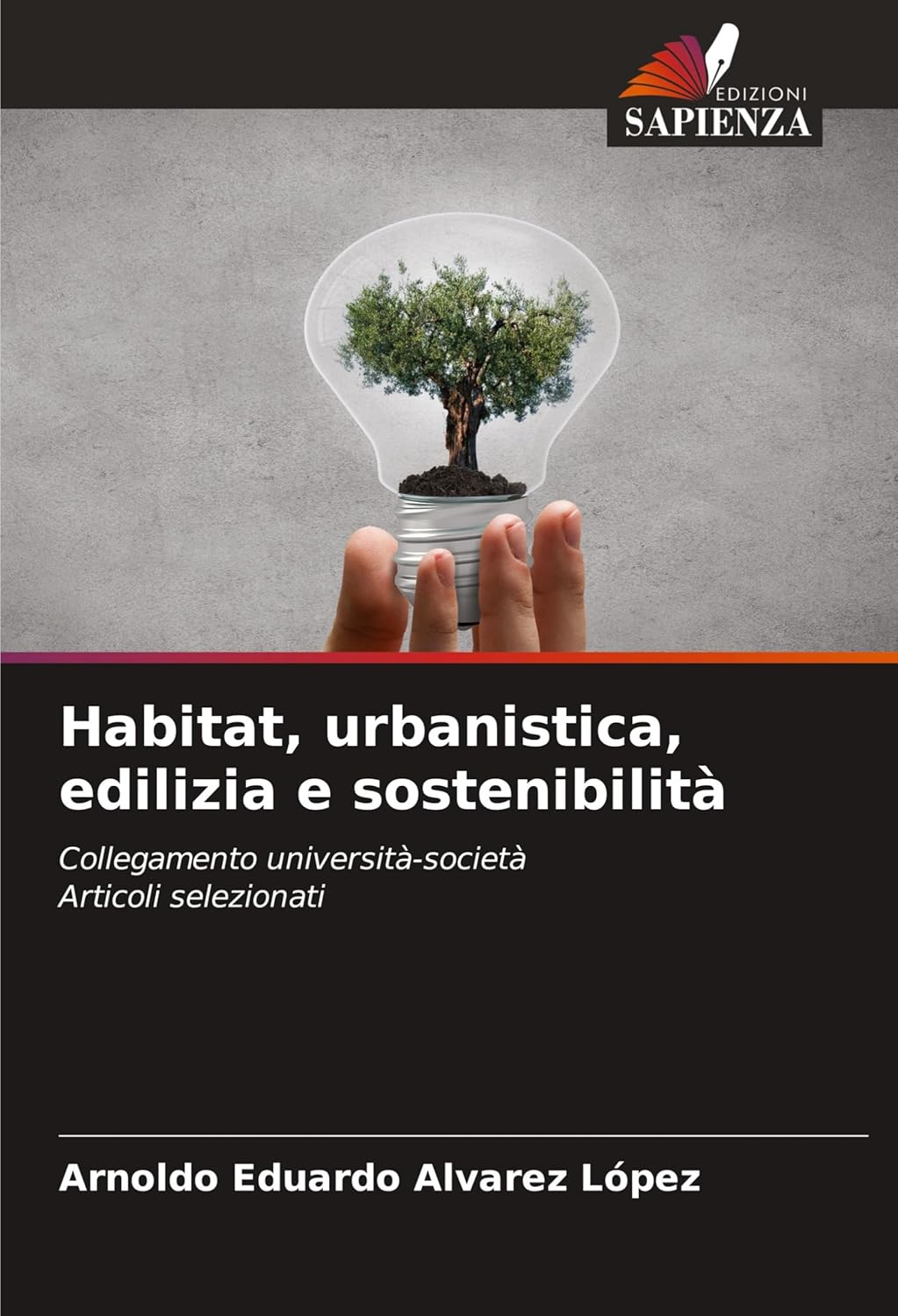 Habitat, urbanistica, edilizia e sostenibilità: Collegamento università-societàArticoli selezionati