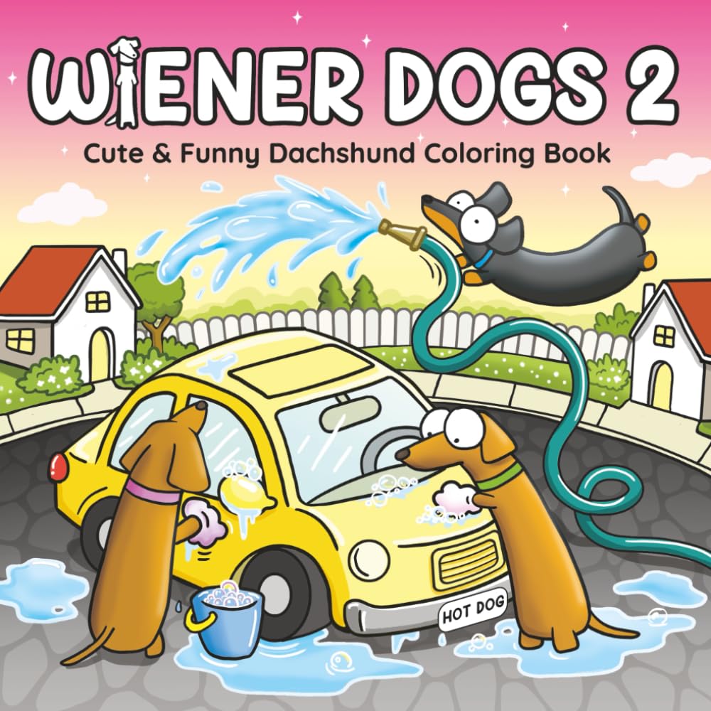 Wiener Dogs 2: Bold and Easy Coloring Book for Adults and Teens Featuring Cozy Dachshunds and Funny Sausage Dogs (Wacky Adult Coloring Books)