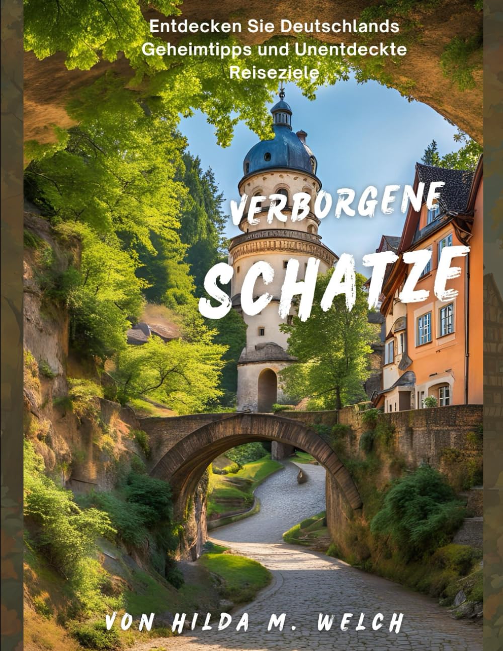 Verborgene Schätze: Entdecken Sie Deutschlands Geheimtipps und Unentdeckte Reiseziele