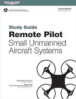 Remote Pilot sUAS Study Guide (2025): For applicants seeking a small unmanned aircraft systems (sUAS) rating (ASA FAA Handbook Series)