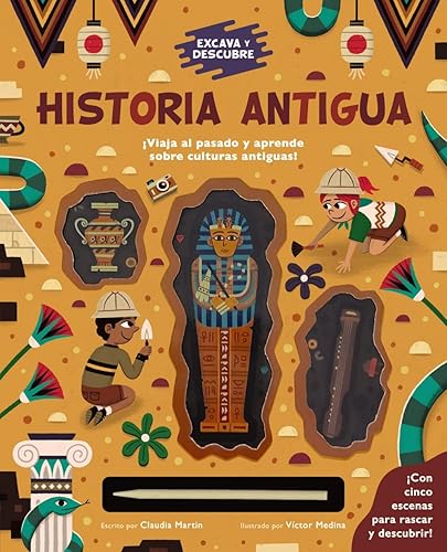 Excava y descubre: Historia Antigua (Castellano - A PARTIR DE 6 AÑOS - LIBROS DIDÁCTICOS)