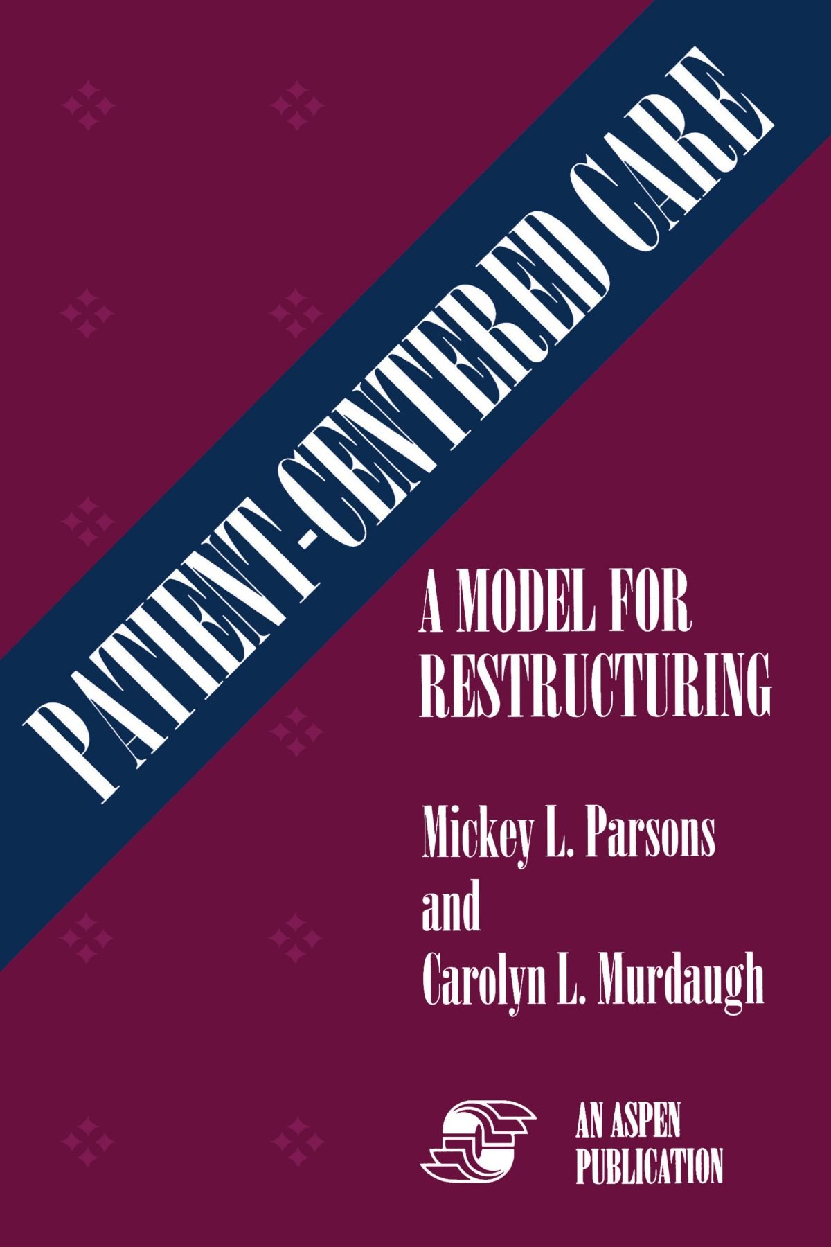 Patient Centered Care (Paper) (Model for Restructuring)
