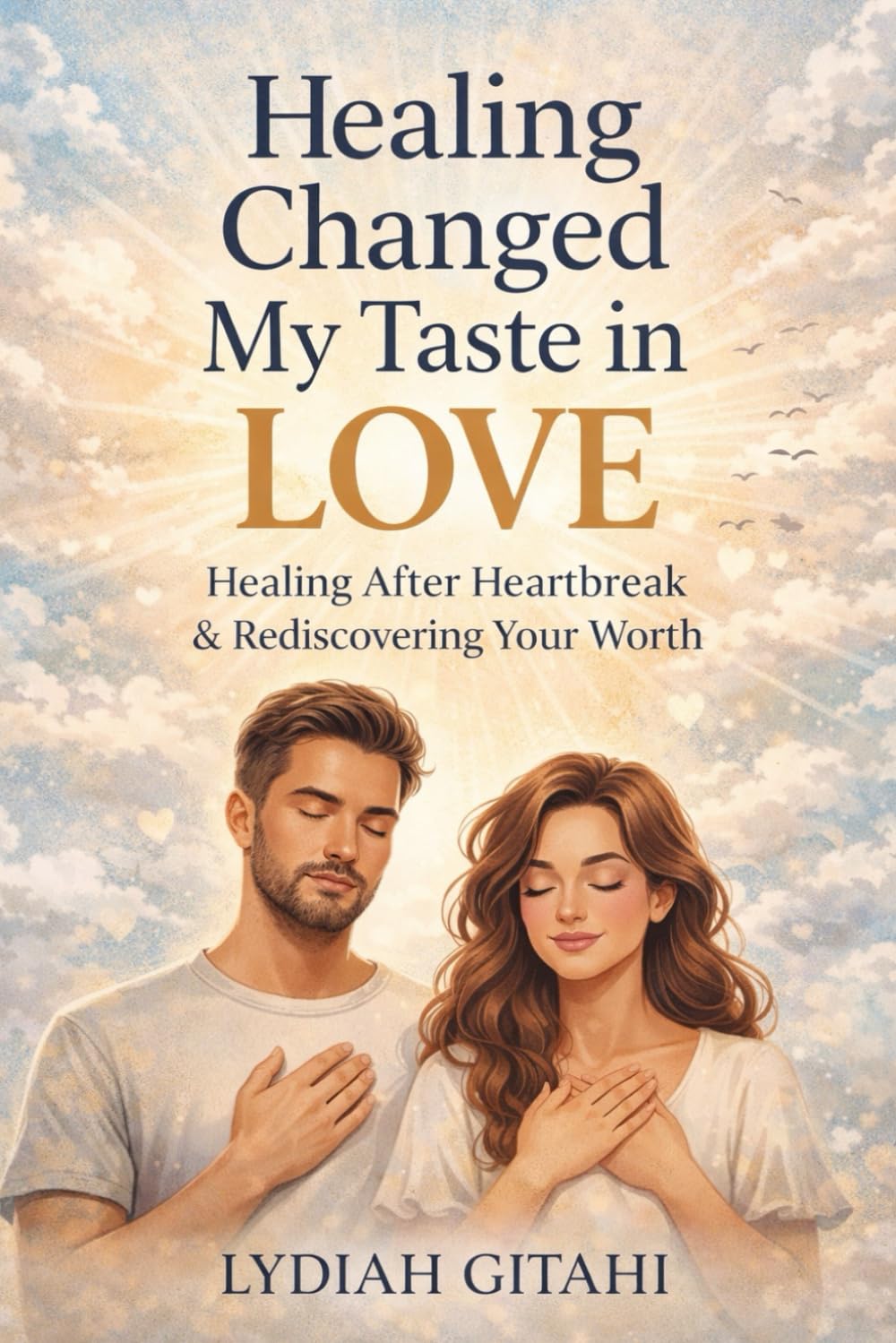 Healing Changed My Taste in Love: healing after heartbreak & rediscovering your worth perfect for hurting sole, looking for love