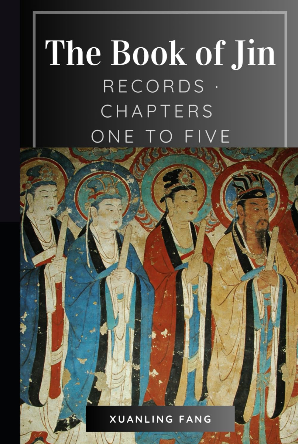 The Book of Jin: Records · Chapters One to Five