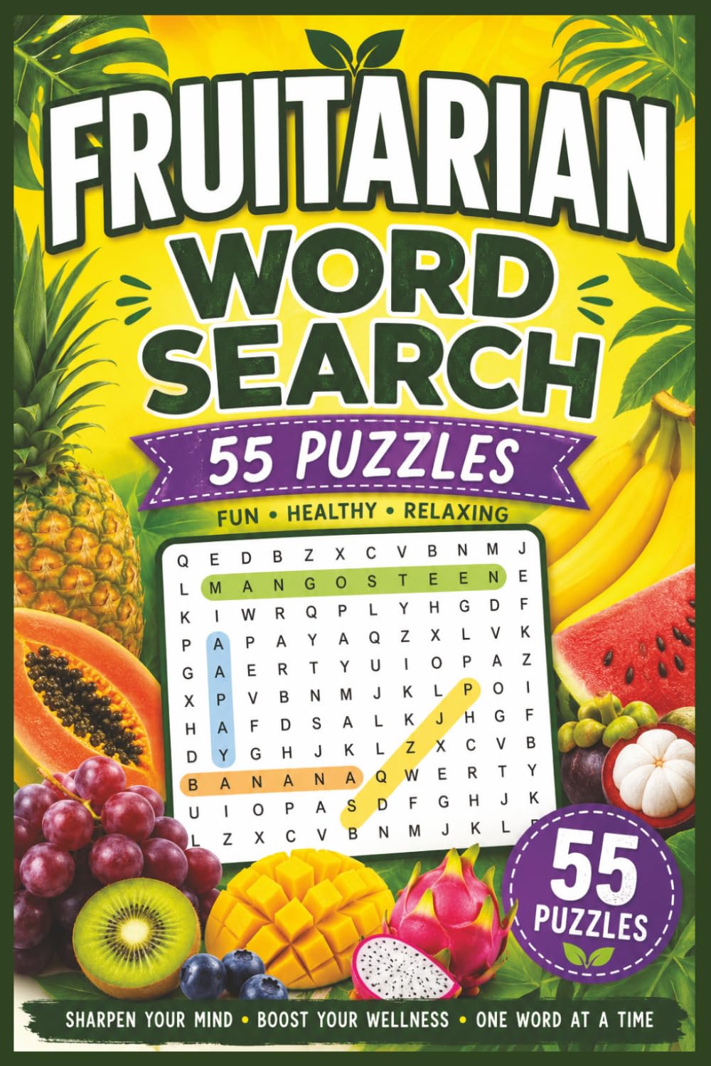 Fruitarian Word Search Puzzle Book.: Word Searches 55 Puzzles Gift for Vacations, Holidays and Leisure Time