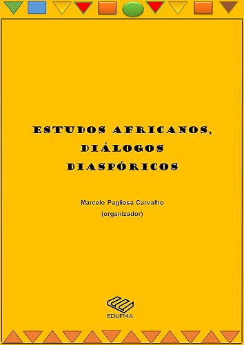 ESTUDOS AFRICANOS, DIÁLOGOS DIASPÓRICOS