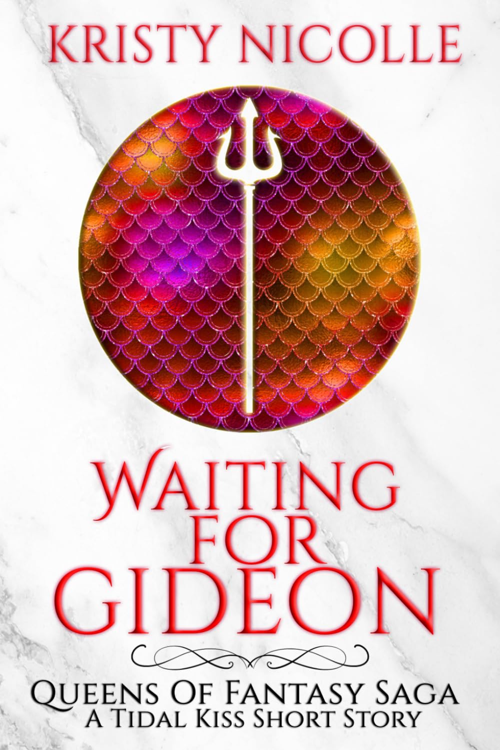 Waiting For Gideon: A Tidal Kiss Short: Volume 4 (Queens Of Fantasy Saga)
