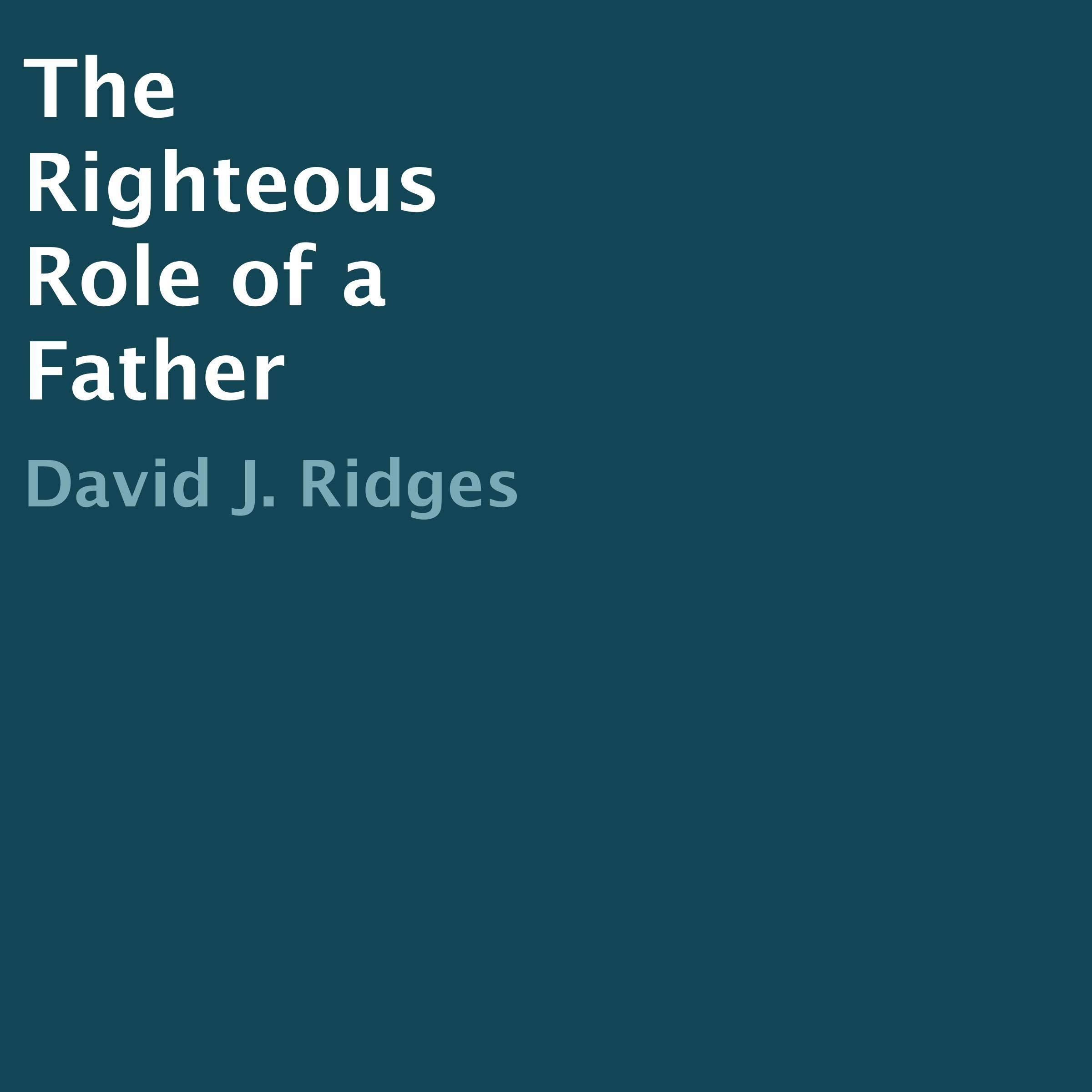The Righteous Role of a Father