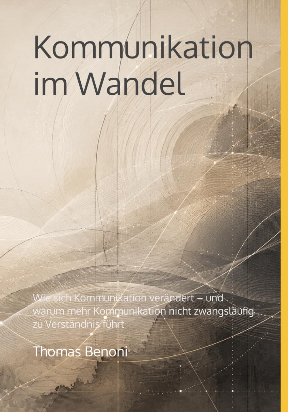 Kommunikation im Wandel: Wie sich Kommunikation verändert – und warum mehr Kommunikation nicht zwangsläufig zu Verständnis führt