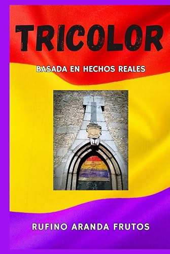Tricolor: Basada en hechos reales