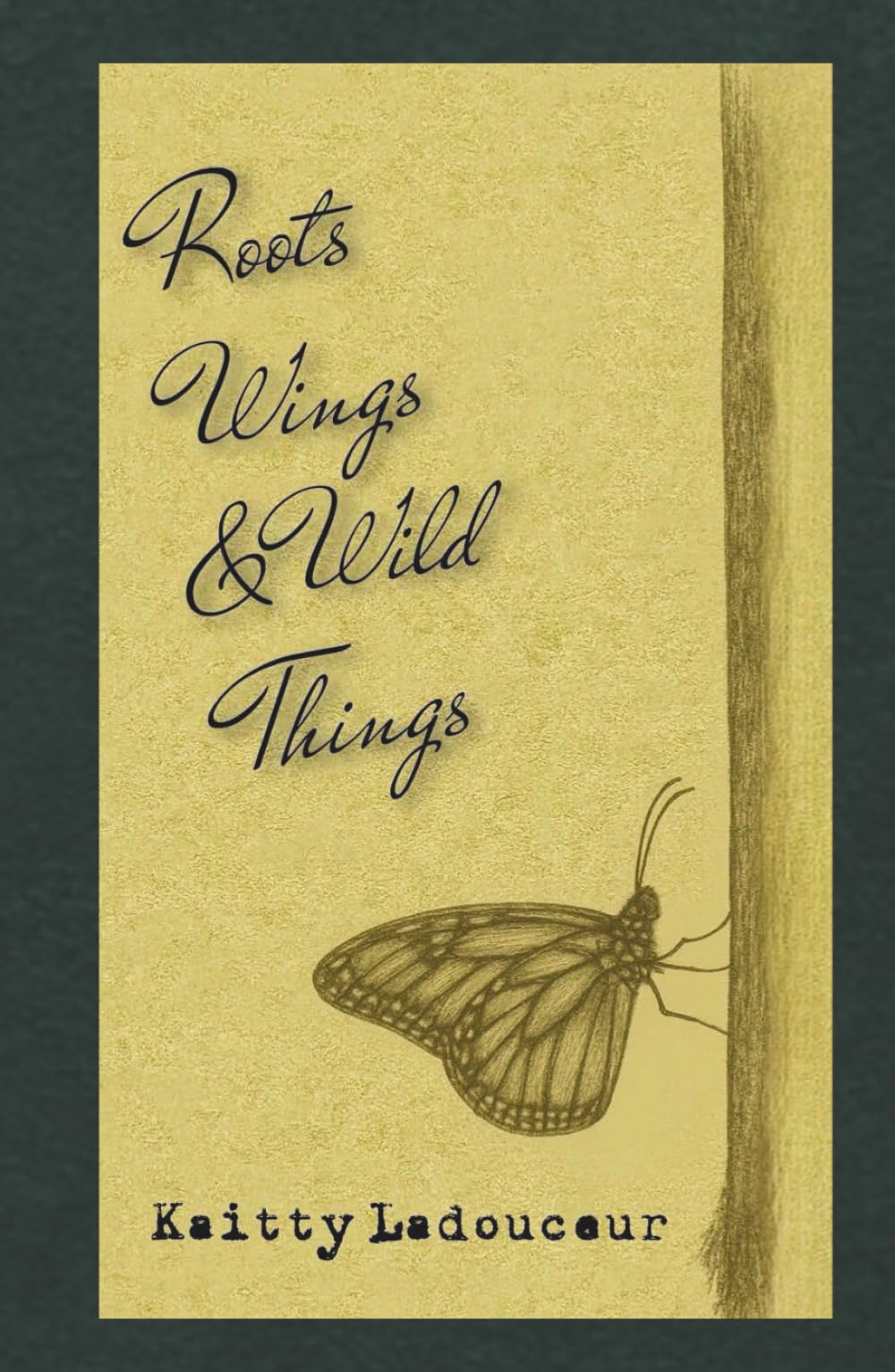 Roots, Wings, & Wild Things