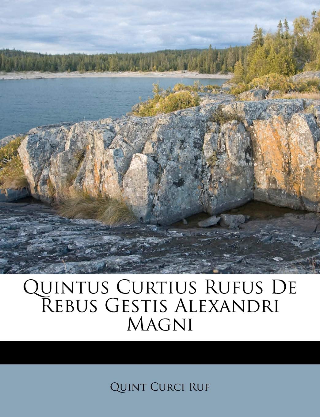 Quintus Curtius Rufus de Rebus Gestis Alexandri Magni