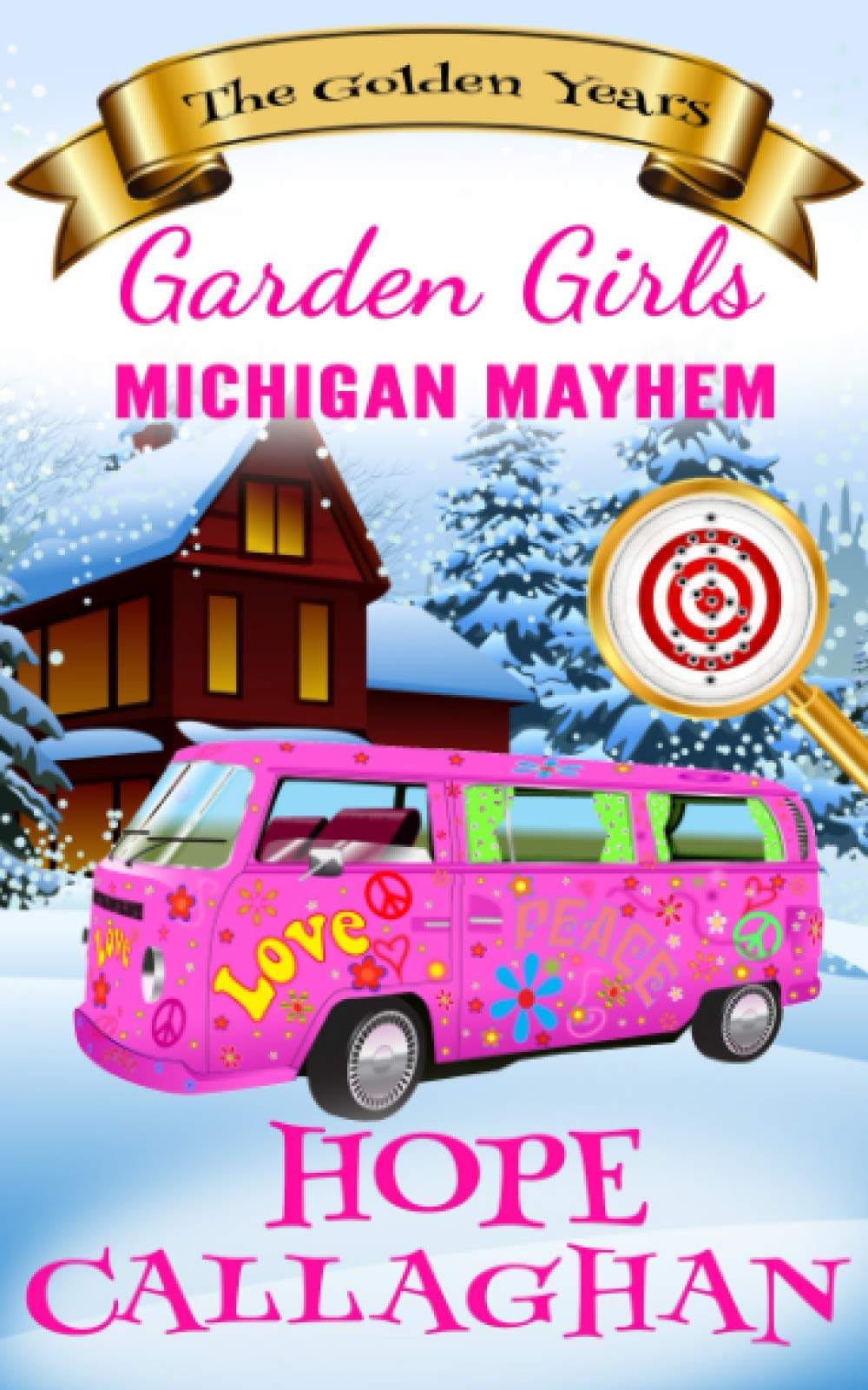 Michigan Mayhem: A Cozy Christian Mystery and Suspense Novel (Garden Girls - The Golden Years Mystery Series)