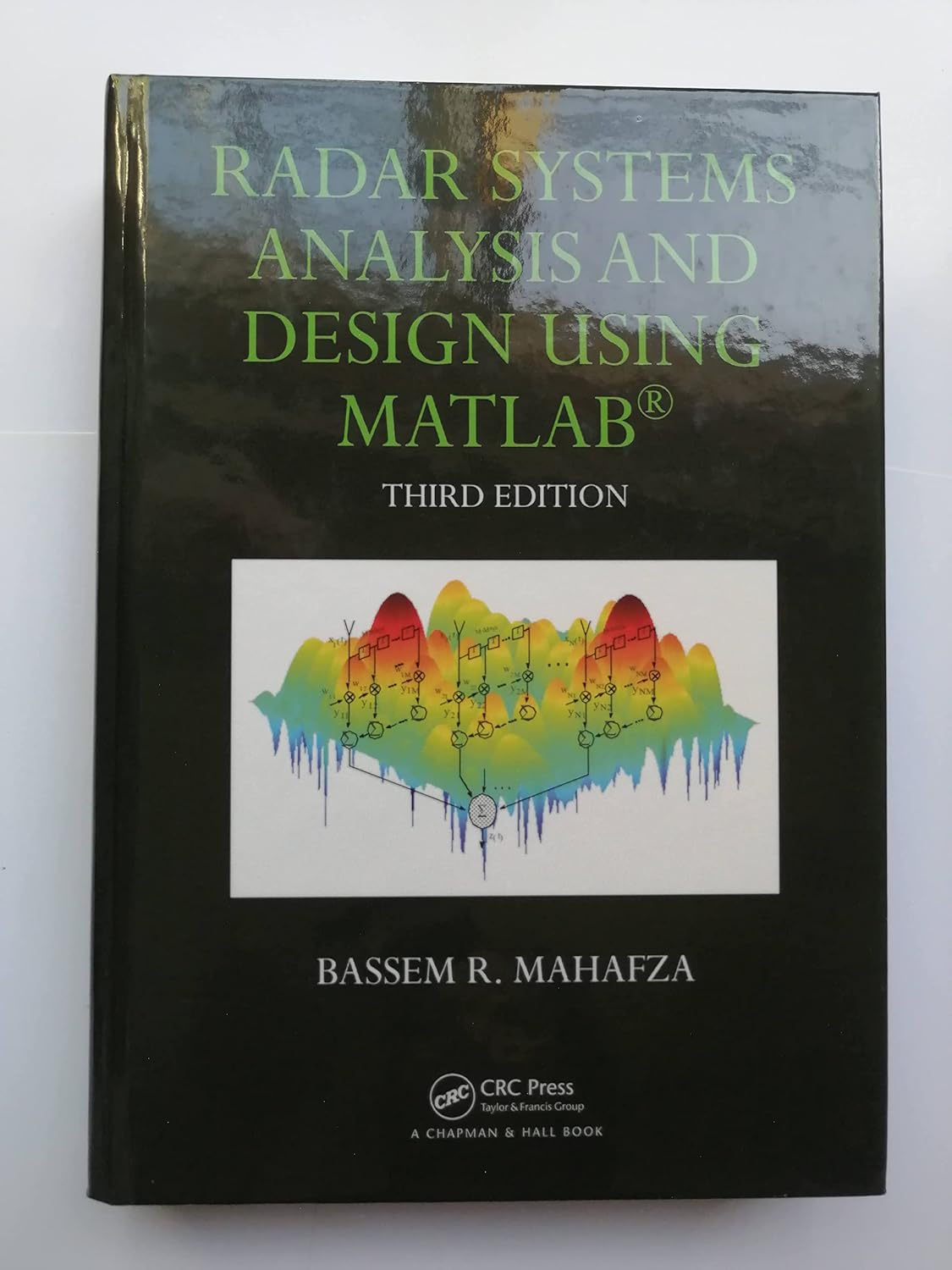 Radar Systems Analysis and Design Using MATLAB Mahafza, Bassem R