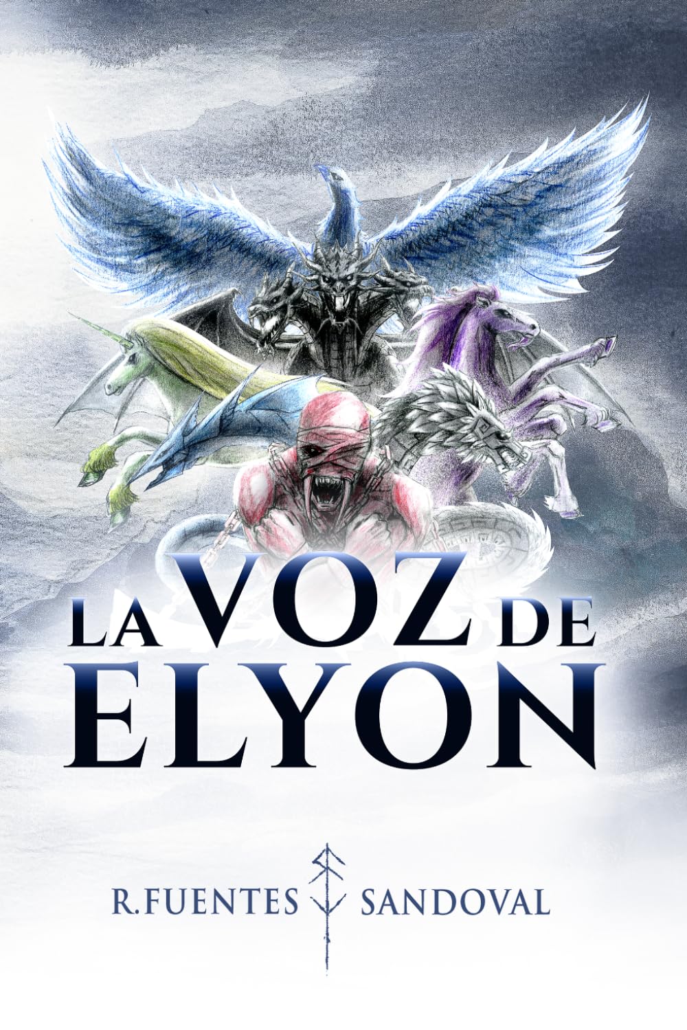 La Voz de Elyon: Una novela fantástica, de acción y aventuras épicas sobre la mitología del último mandato del Creador a los Dioses Bestia y la guerra que decidirá el destino de dos mundos