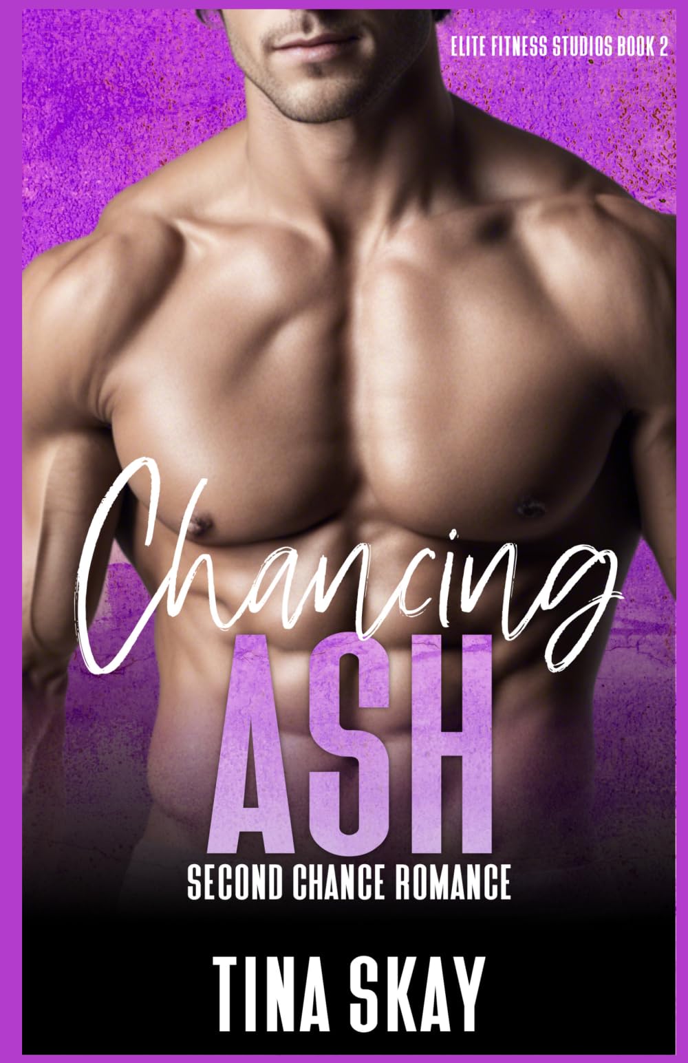Chancing Ash: Second chance millionaire arranged marriage romance (Elite Fitness Studios)
