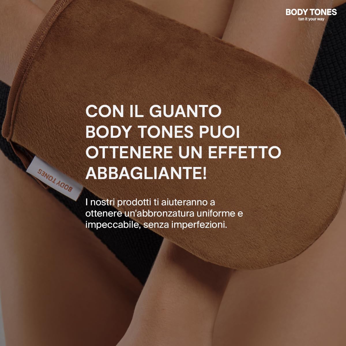 BODY TONES Schiuma Autoabbronzante Set 155 ml con Guanto – Autoabbronzante Corpo, Self Tan Naturale, Mousse Idratante