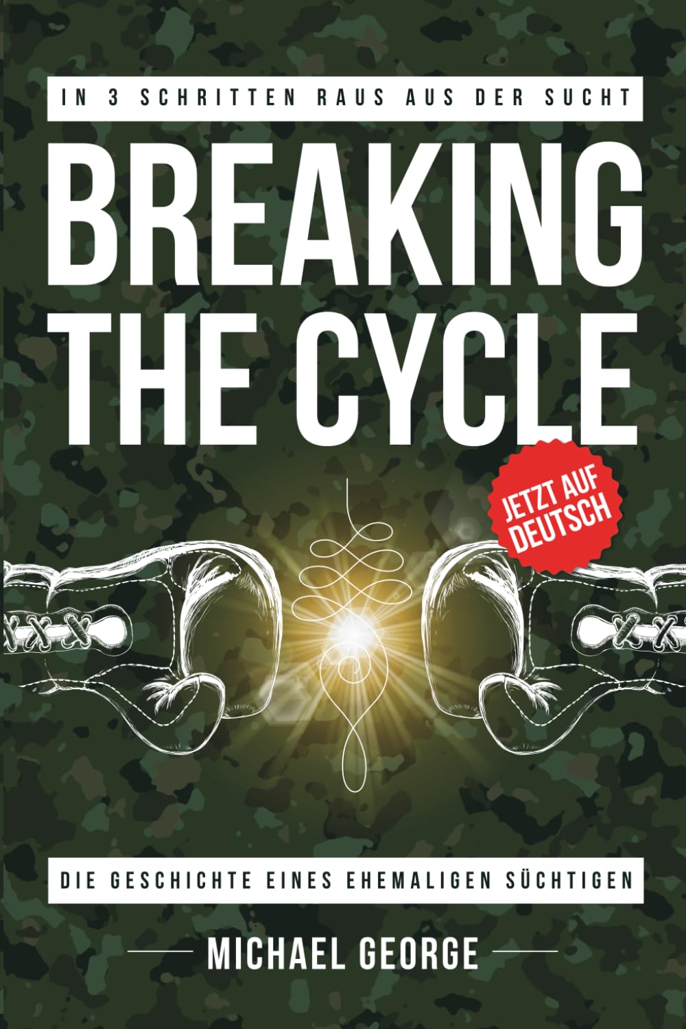 In 3 Schritten raus aus der Sucht - Breaking The Cycle