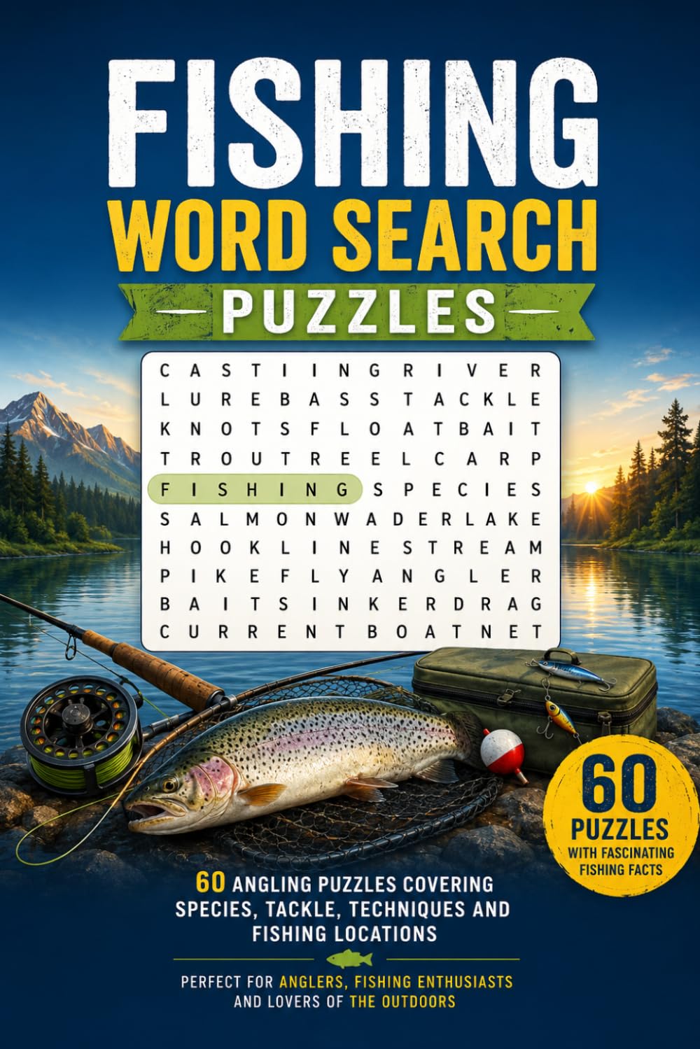 Fishing Word Search Puzzles: 60 Angling Puzzles Covering Species, Tackle, Techniques and Fishing Locations with Fascinating Facts