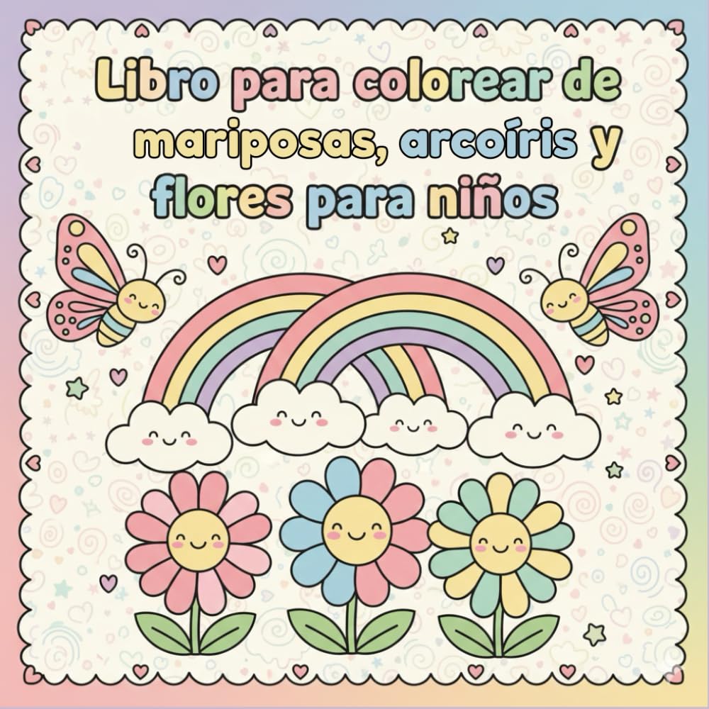 Libro para colorear de mariposas, arcoíris y flores para niños.: Diseños bonitos, grandes y fáciles para niños de 3 a 8 años | Actividad creativa y relajante sin pantallas