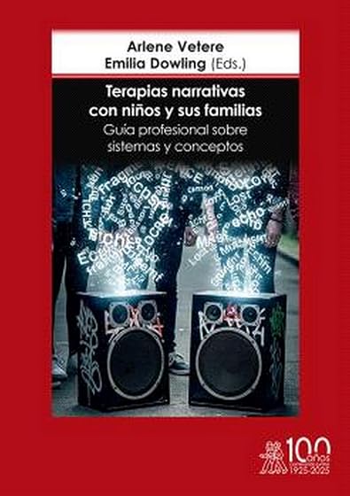 Terapias narrativas con niños y sus familias. Guía profesional sobre sistemas y conceptos