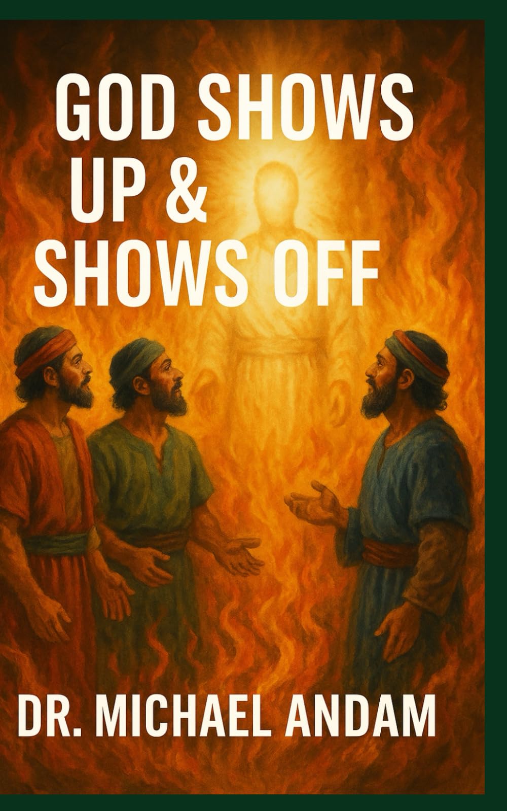 God Shows Up & Shows Off
