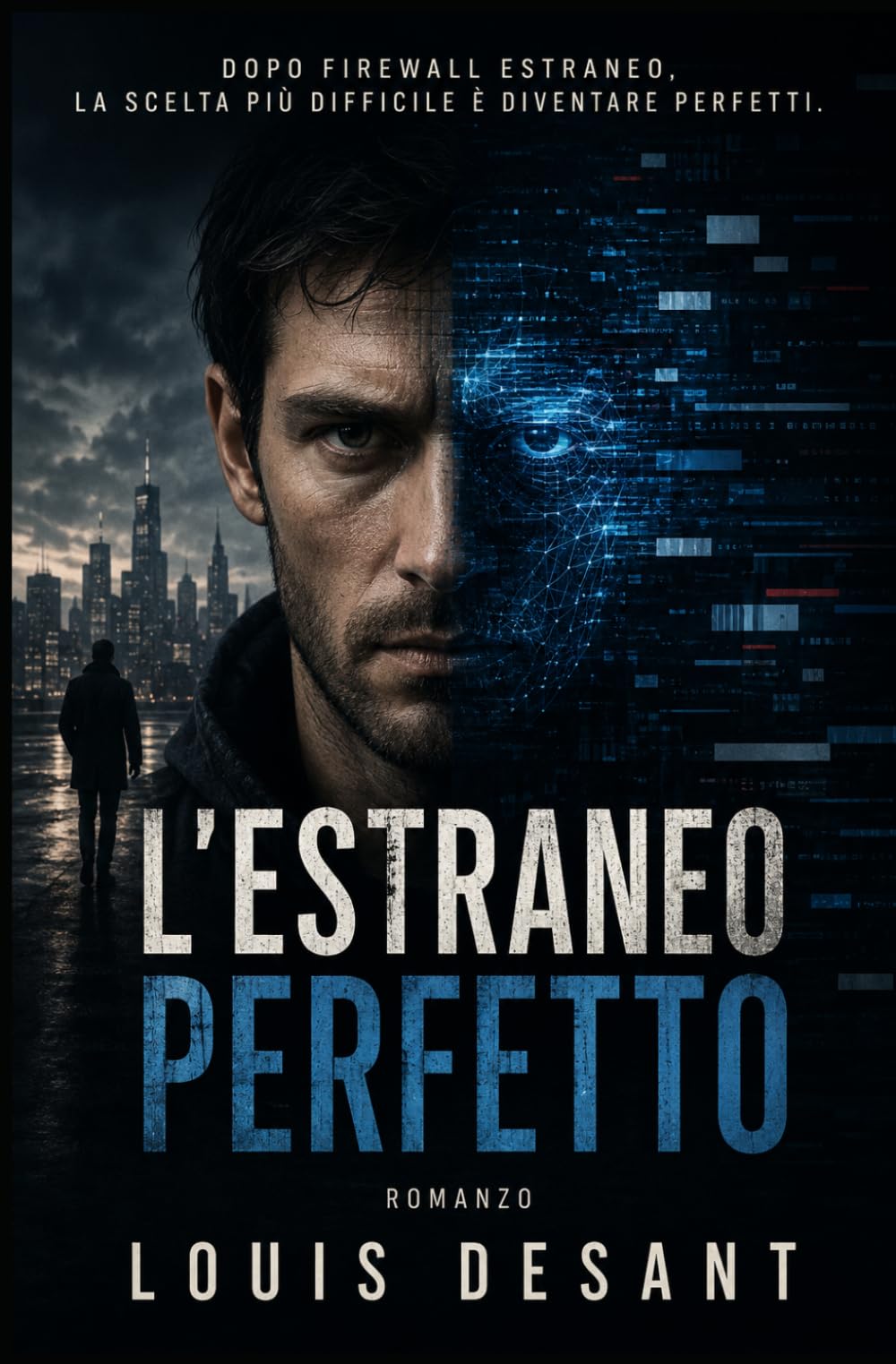 L'Estraneo Perfetto: La perfezione ha un prezzo. E qualcuno è disposto a pagarlo.: 2 (L'UNIVERSO FIREWALL)