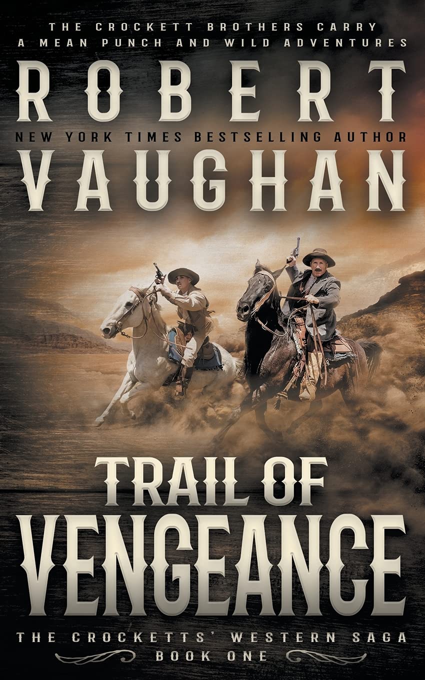 Trail of Vengeance: A Classic Western: 1 (The Crocketts)
