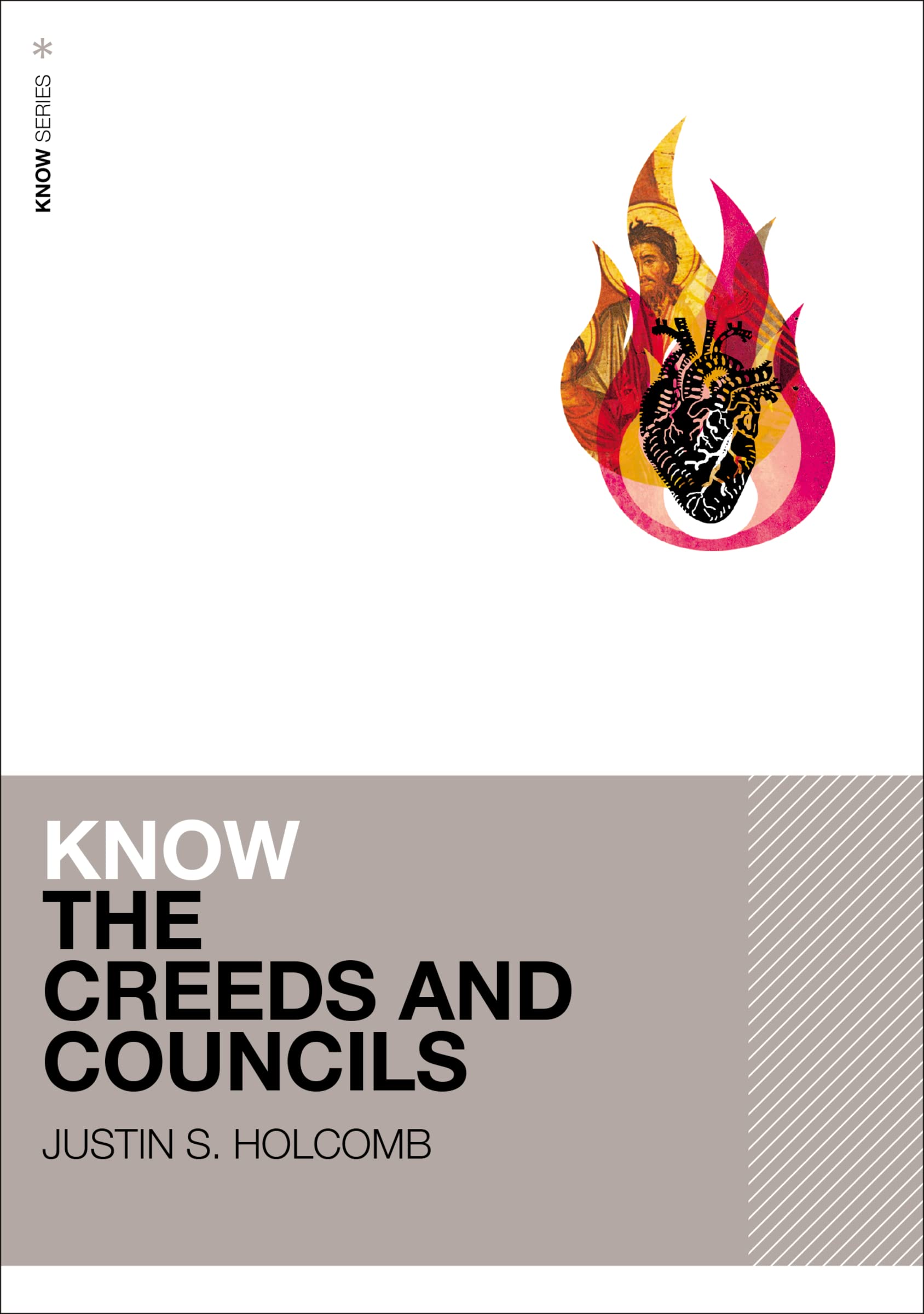 Know the Creeds and Councils (KNOW Series)