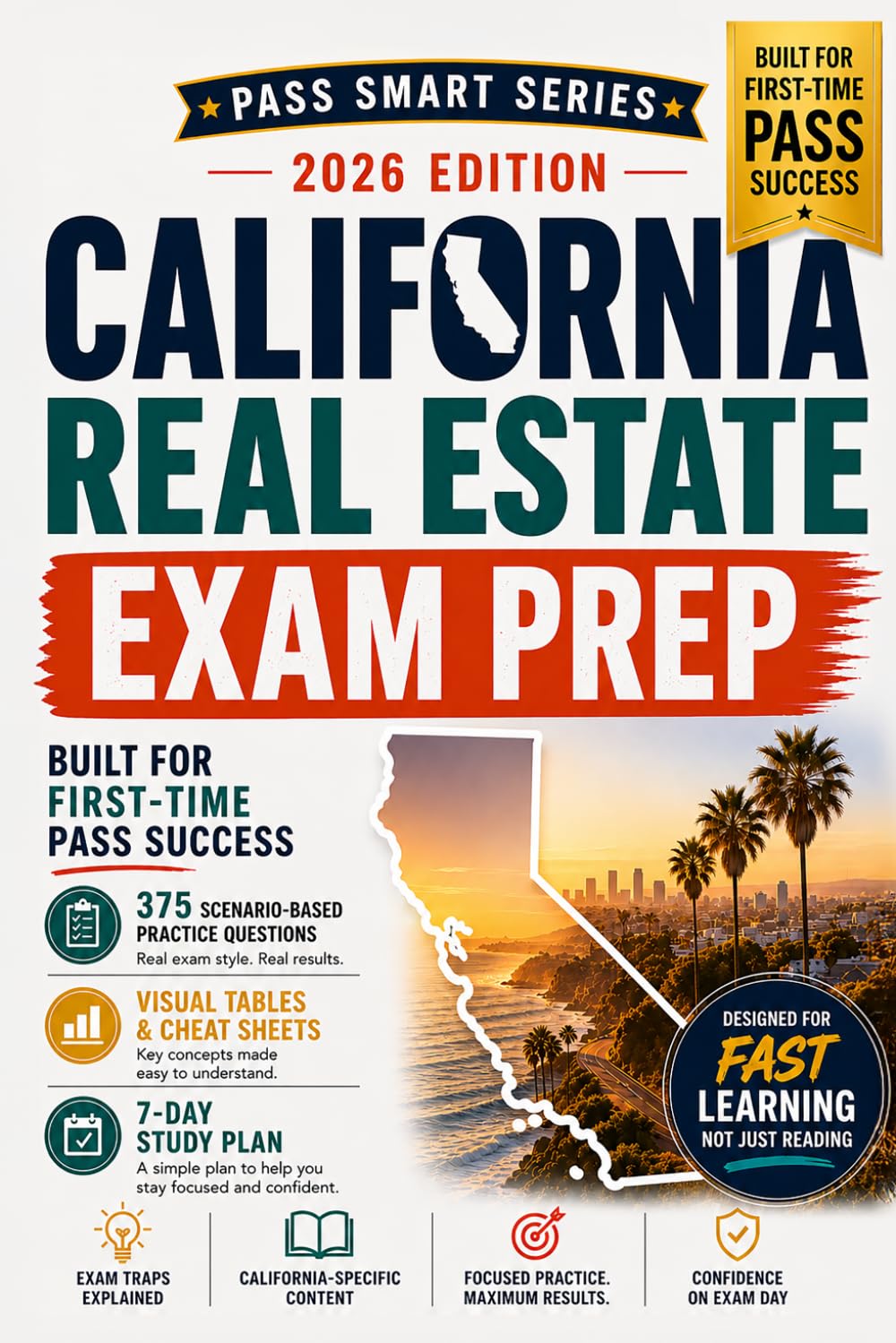 California Real Estate Exam Prep 2026–2027: 300 Practice Questions, Scenario-Based Exams, and a 7-Day Study Plan to Pass the California DRE Test on Your First Try (Pass Smart Series)