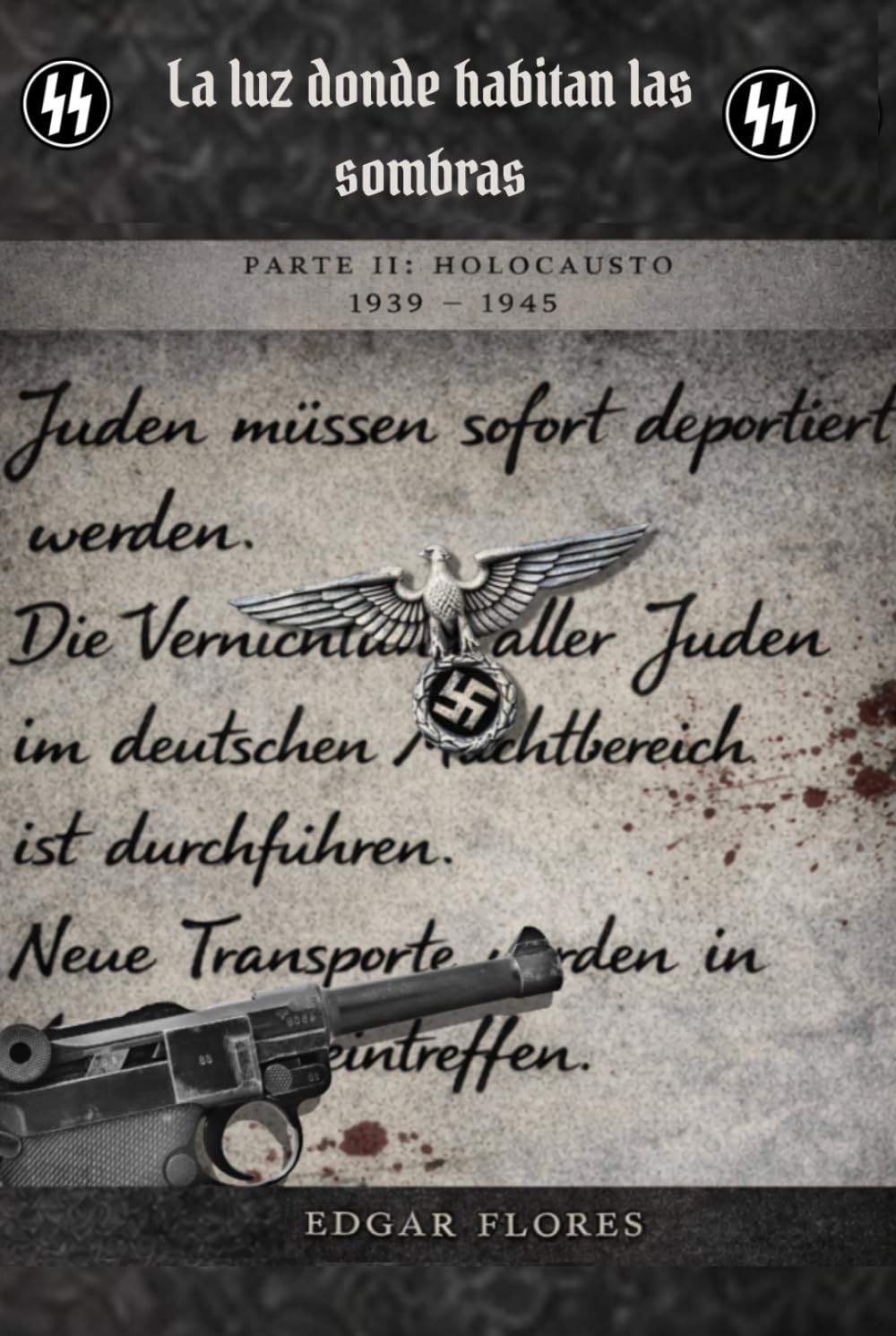 La luz donde habitan las sombras. Parte II: 1939-1945: Holocausto