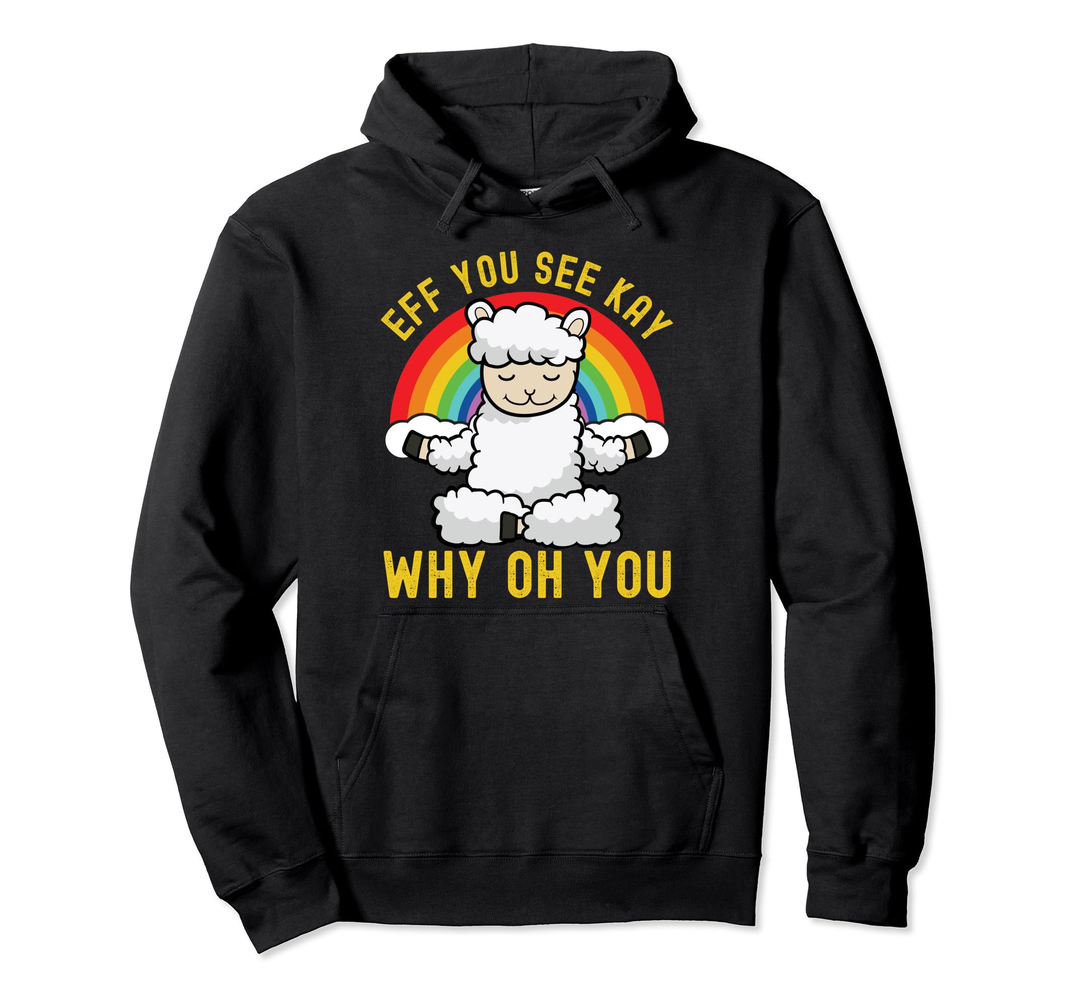 Eff You See Kay Why Oh You Funny Rainbow Sheep Yoga Lover Pullover Hoodie