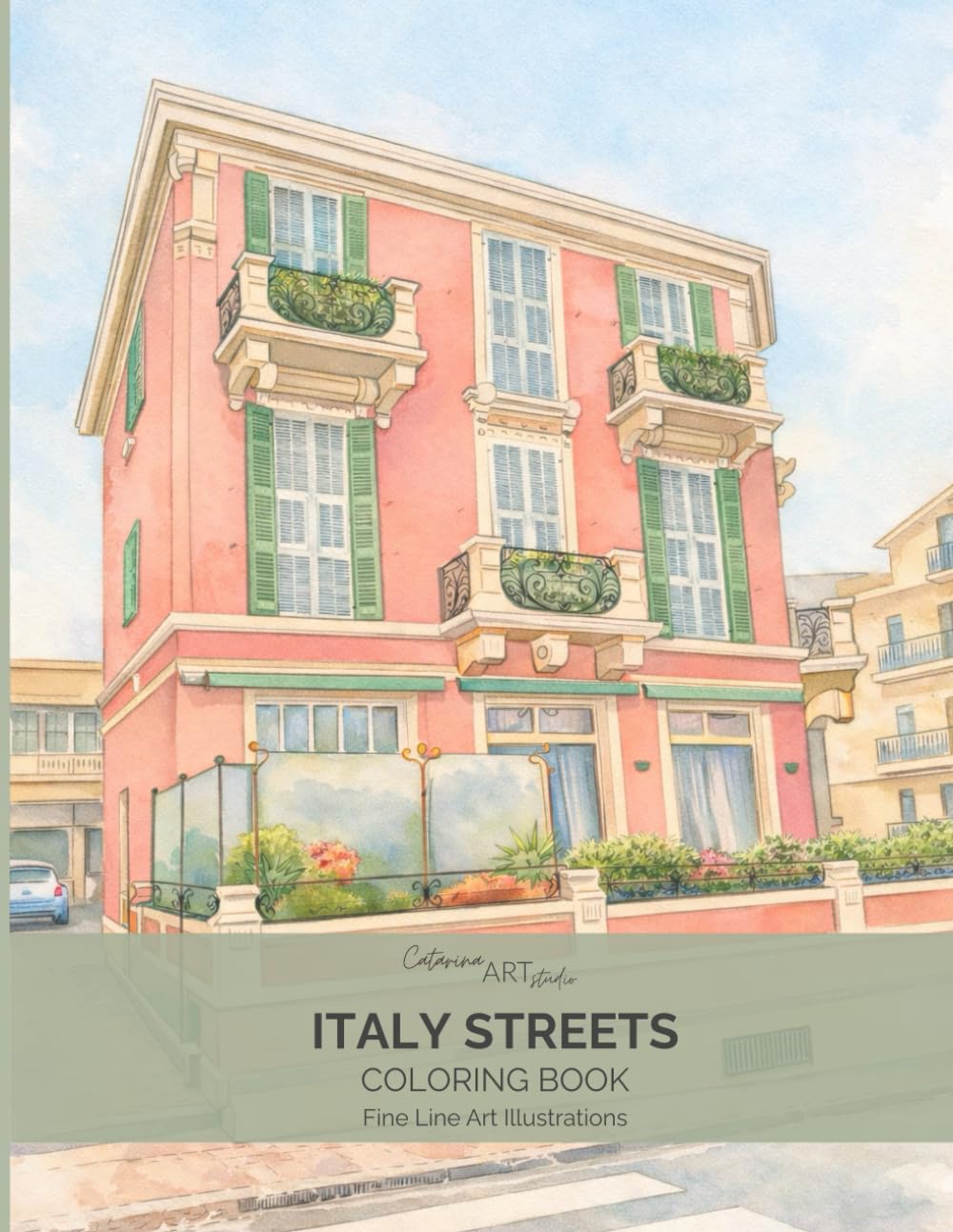Italy Streets Coloring Book: Relaxing Adult Coloring Book with Fine Line Italian Architecture and City Scenes (Italy Streets & Architecture Coloring ... Travel Scenes for Relaxing Adult Coloring)