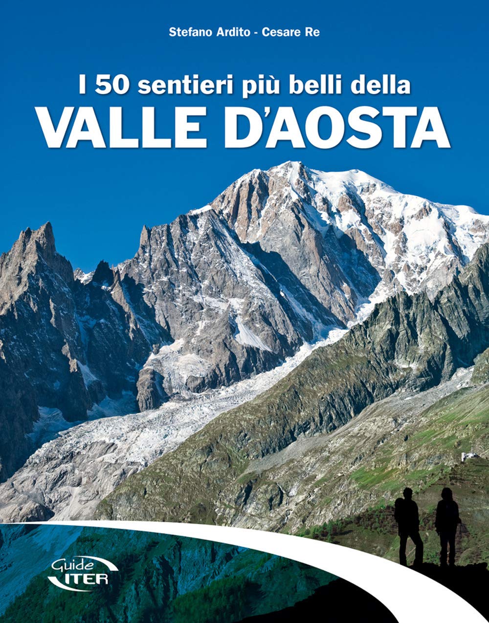 Libro I 50 sentieri più belli della Valle d'Aosta