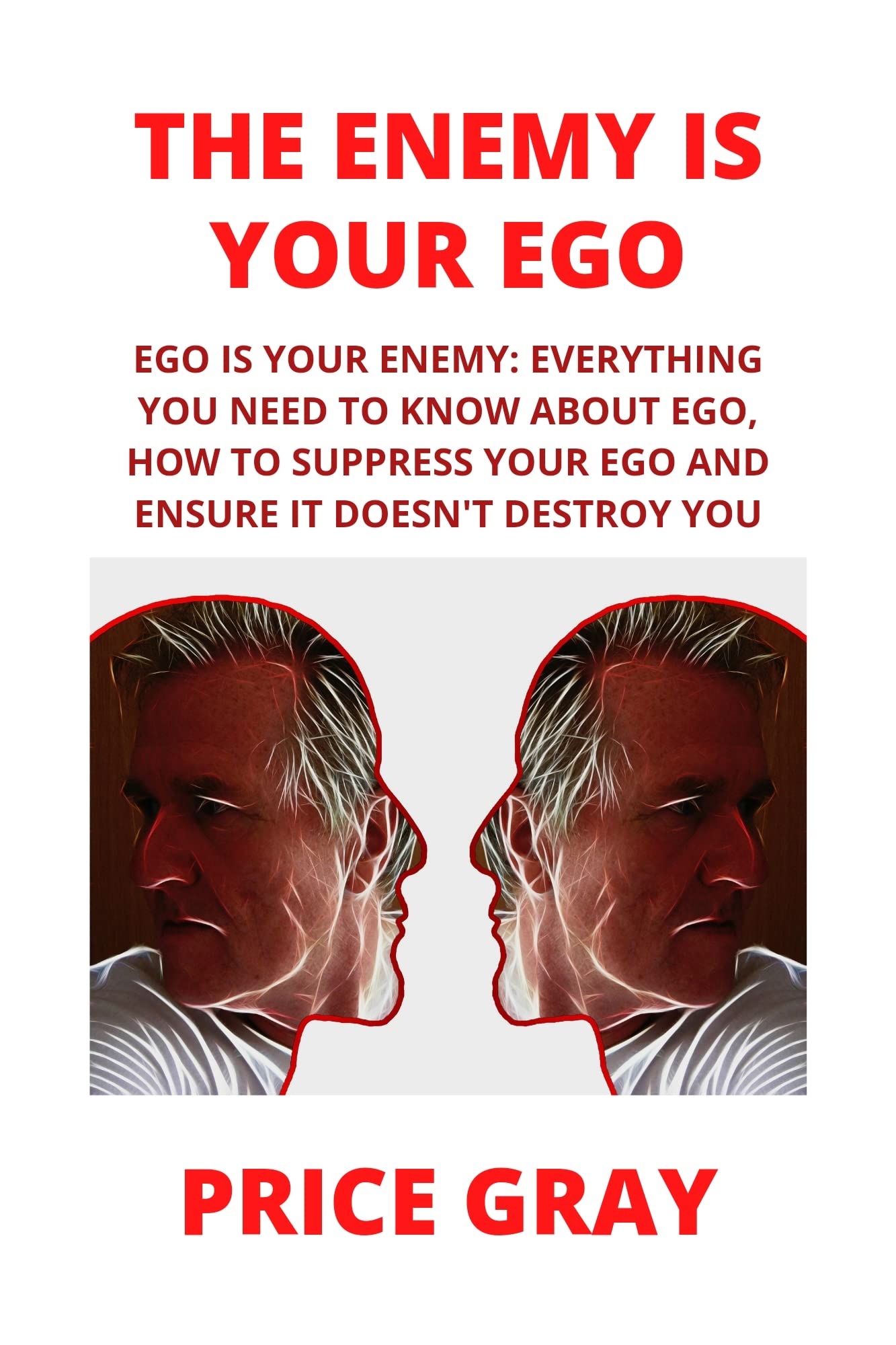 Buy THE ENEMY IS YOUR EGO EGO IS YOUR ENEMY;EVERYTHING YOU NEED TO