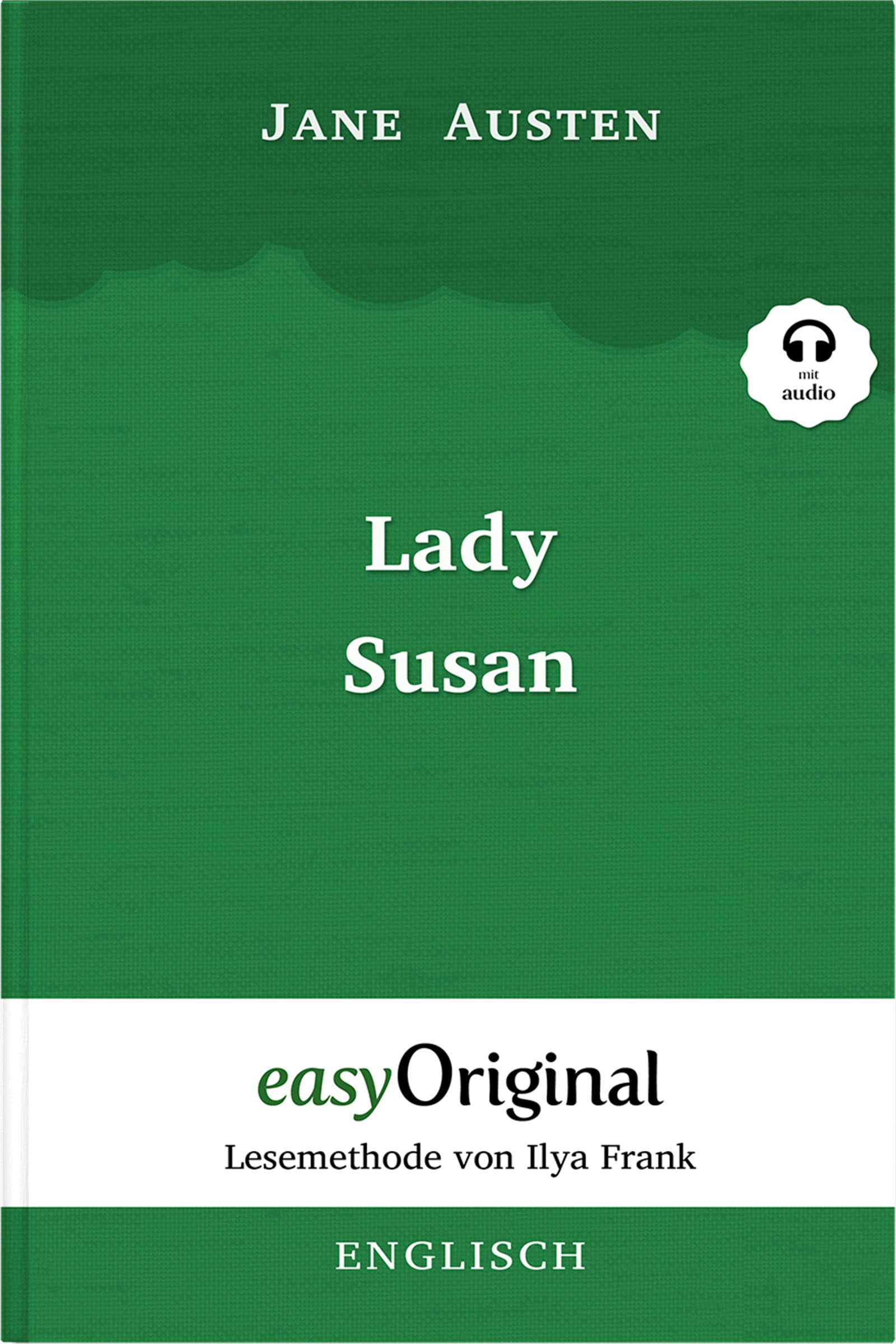 Lady Susan Hardcover (Buch + MP3 Audio-CD) - Lesemethode von Ilya Frank - Zweisprachige Ausgabe Englisch-Deutsch: Ungekürzter Originaltext - Englisch ... von Ilya Frank - Englisch: Englisch)