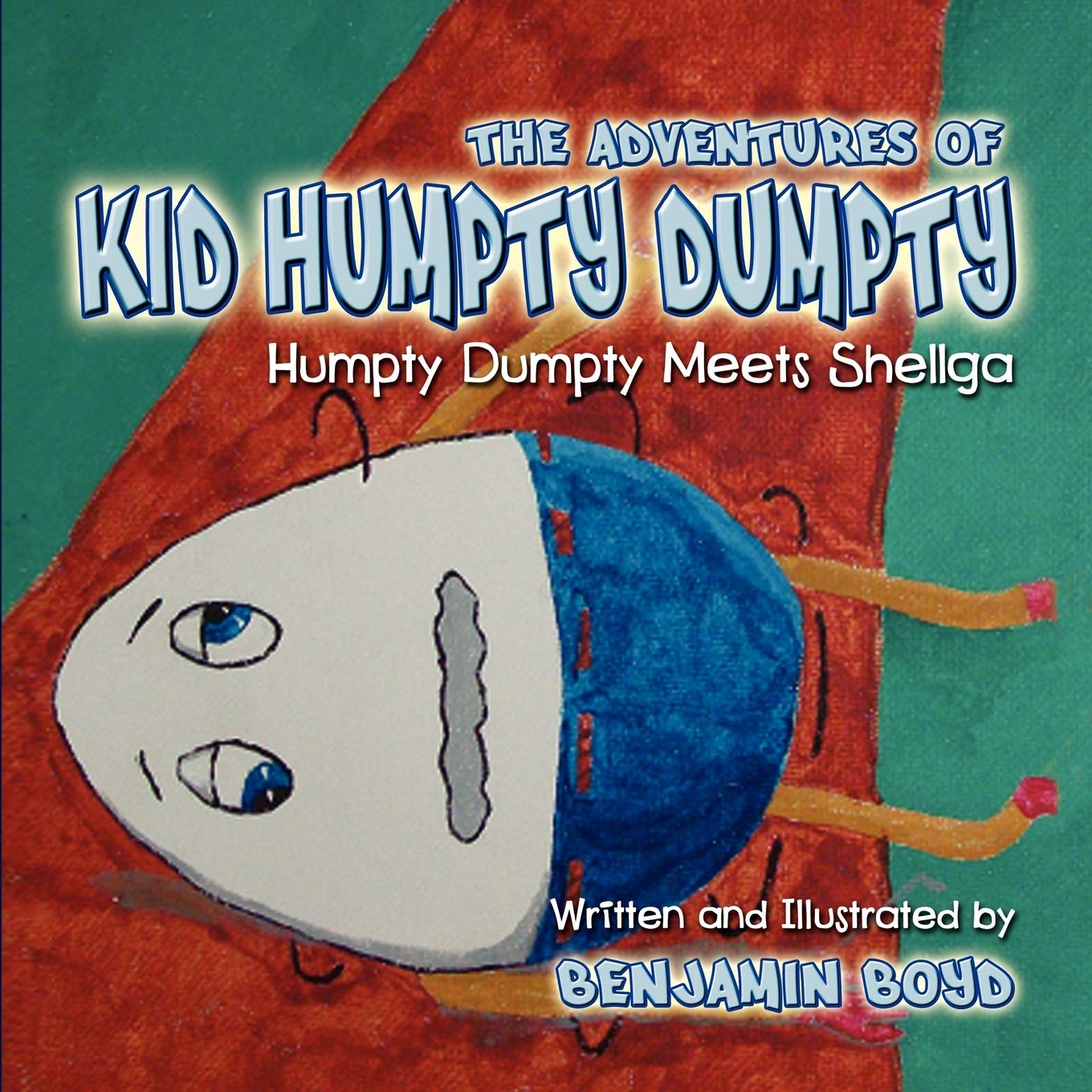 The Adventures of Kid Humpty Dumpty: Humpty Dumpty Meets Shellga