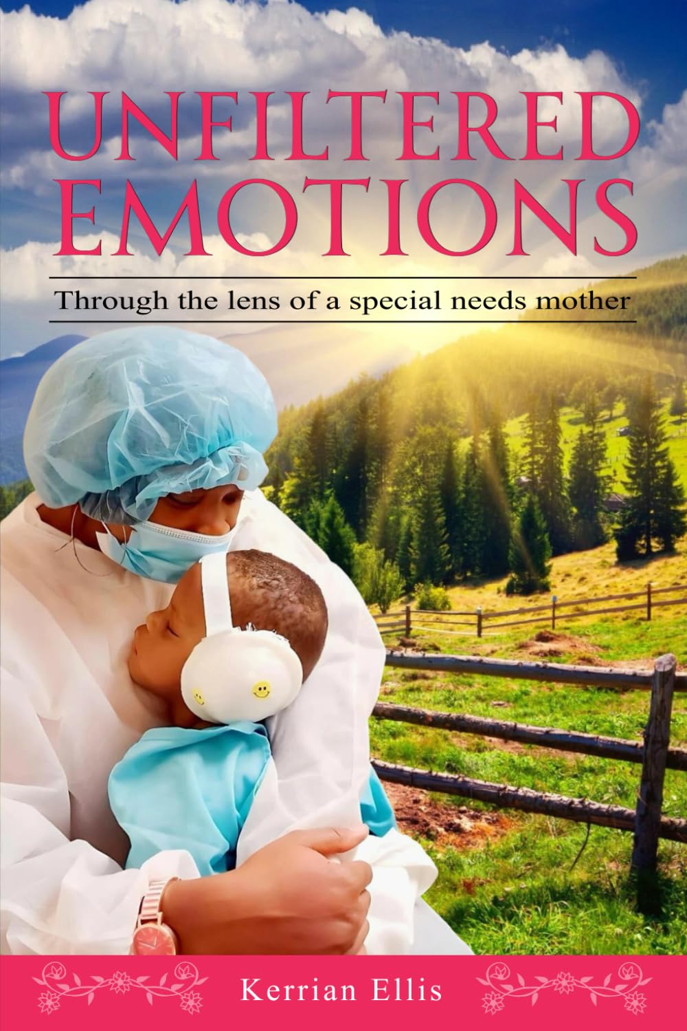 UNFILTERED EMOTIONS: Through the lens of a Special Needs mother