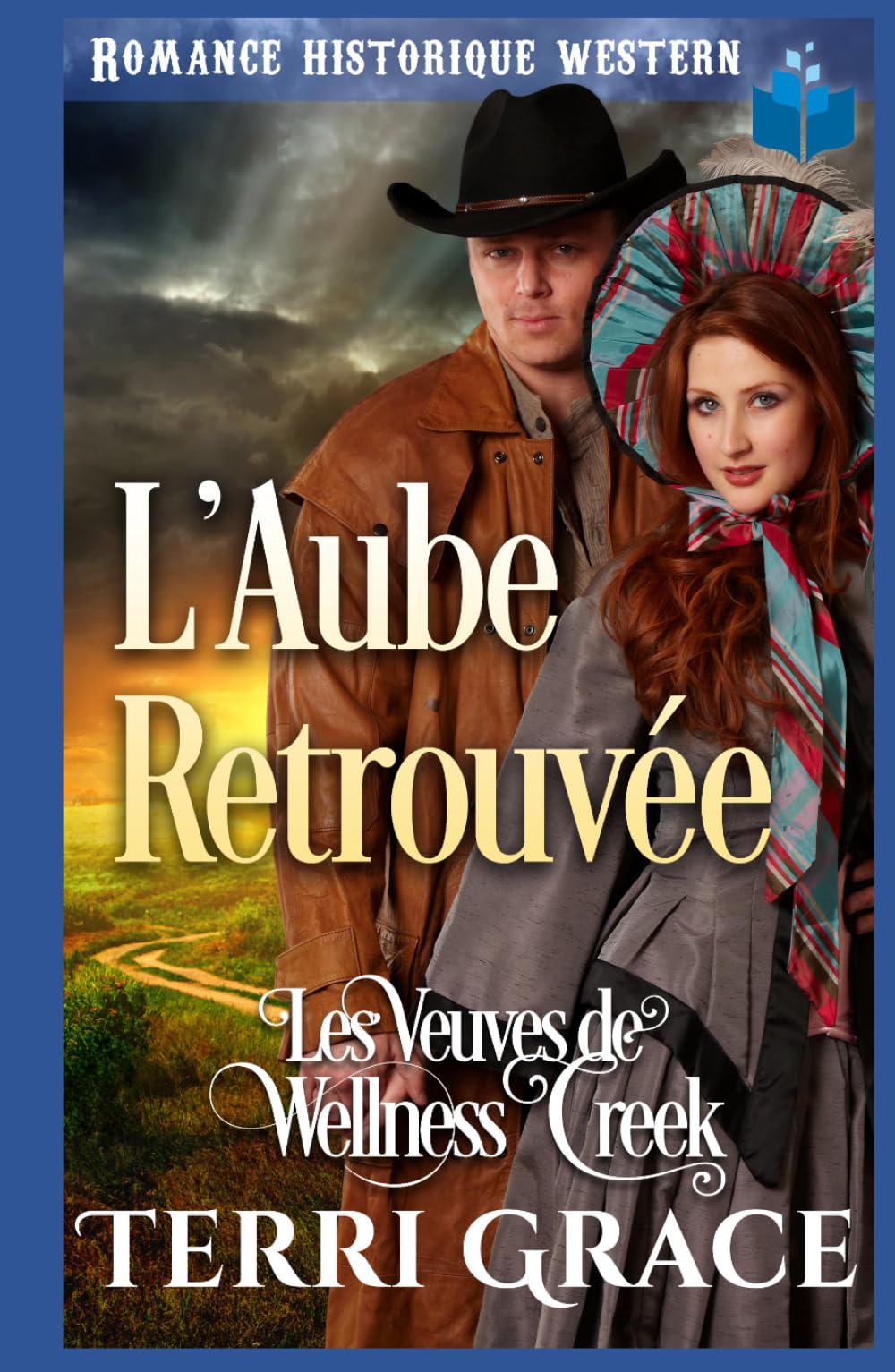 L'Aube Retrouvée: Romance Historique Western (Les Veuves de Wellness Creek)