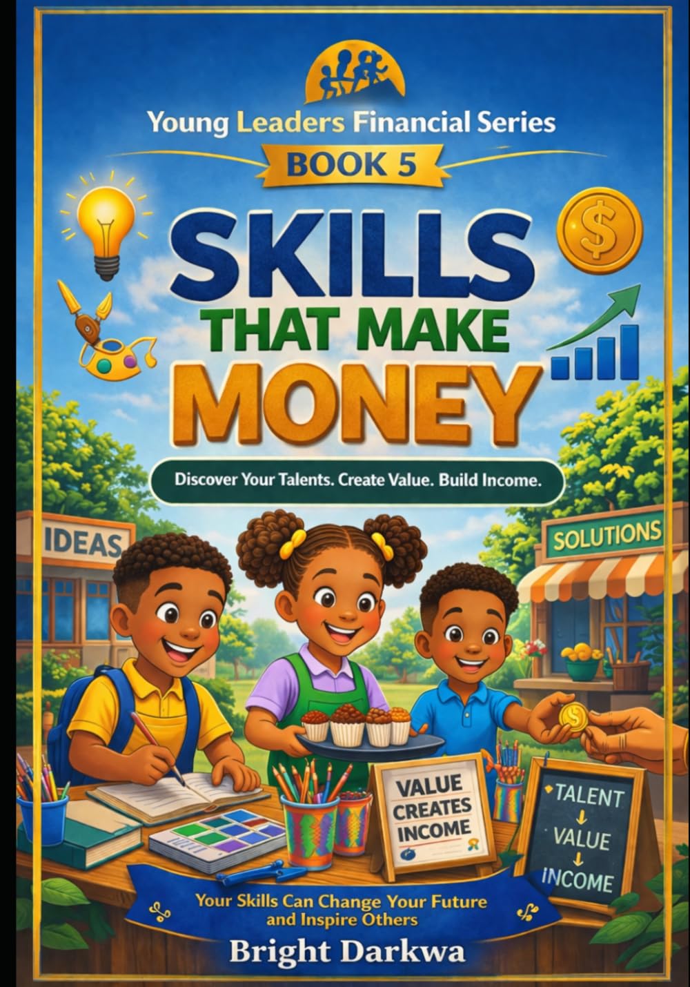 Skills That Make Money (The Young Leaders Financial Series)