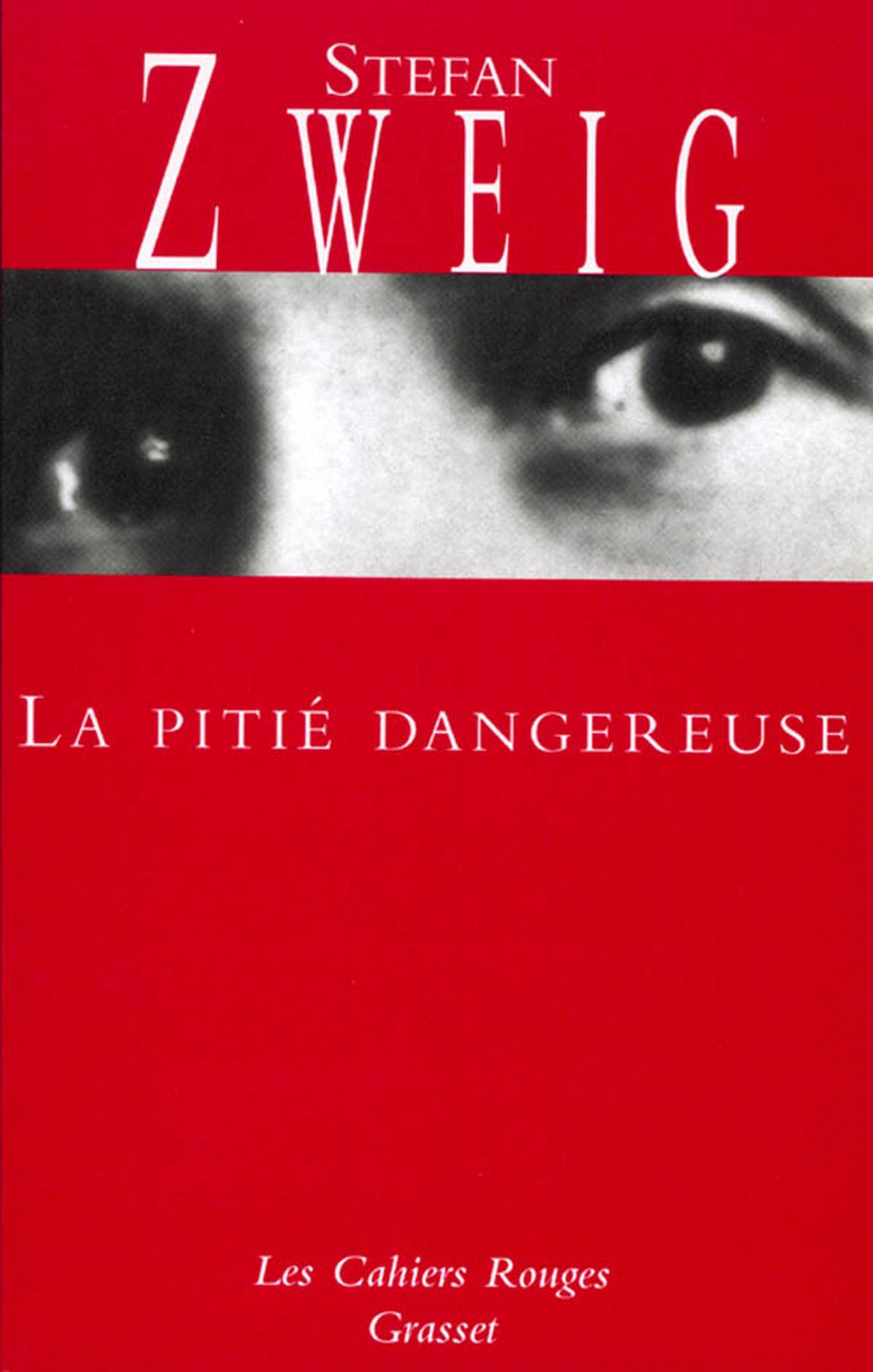 La pitié dangereuse (Les cahiers rouges) (French Edition)