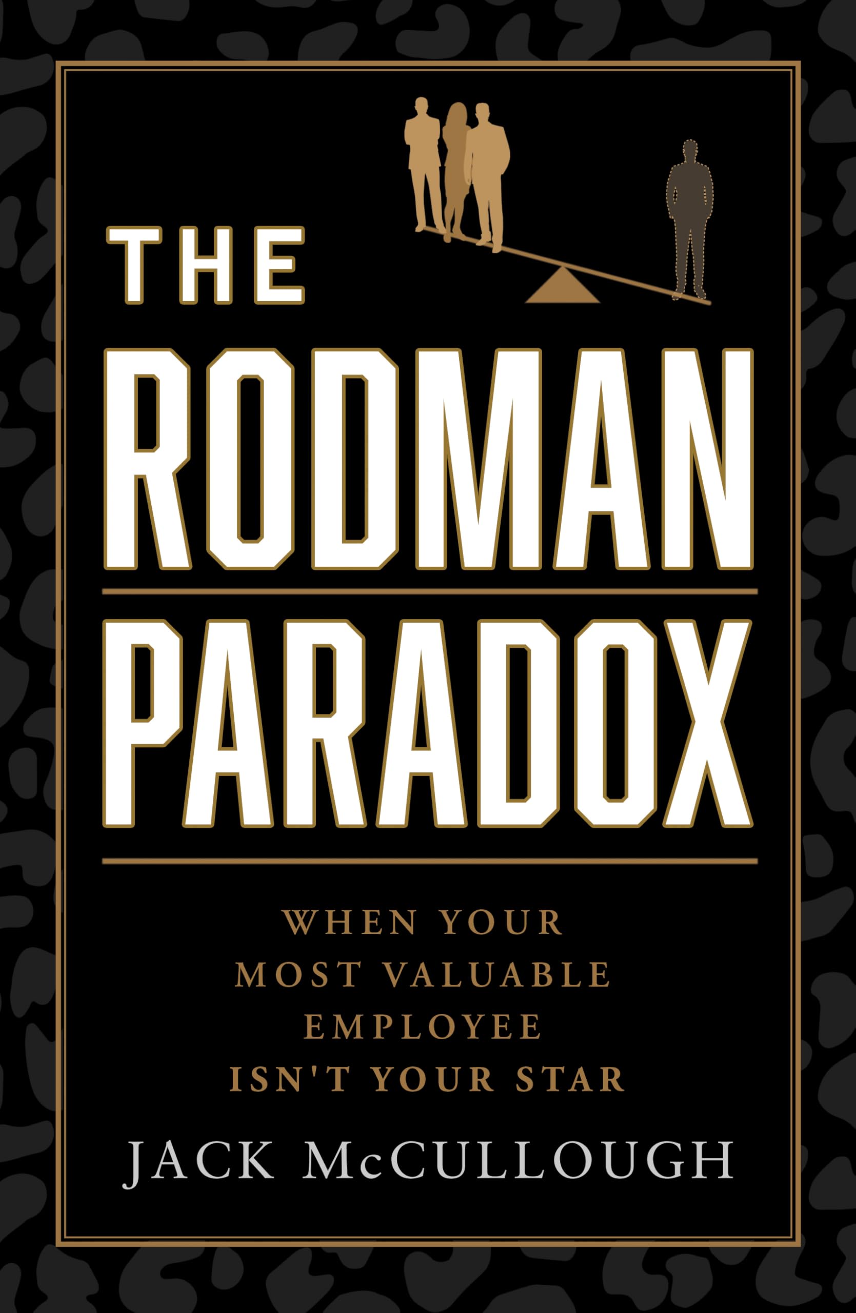 The Rodman Paradox: When Your Most Valuable Employee Isn't Your Star
