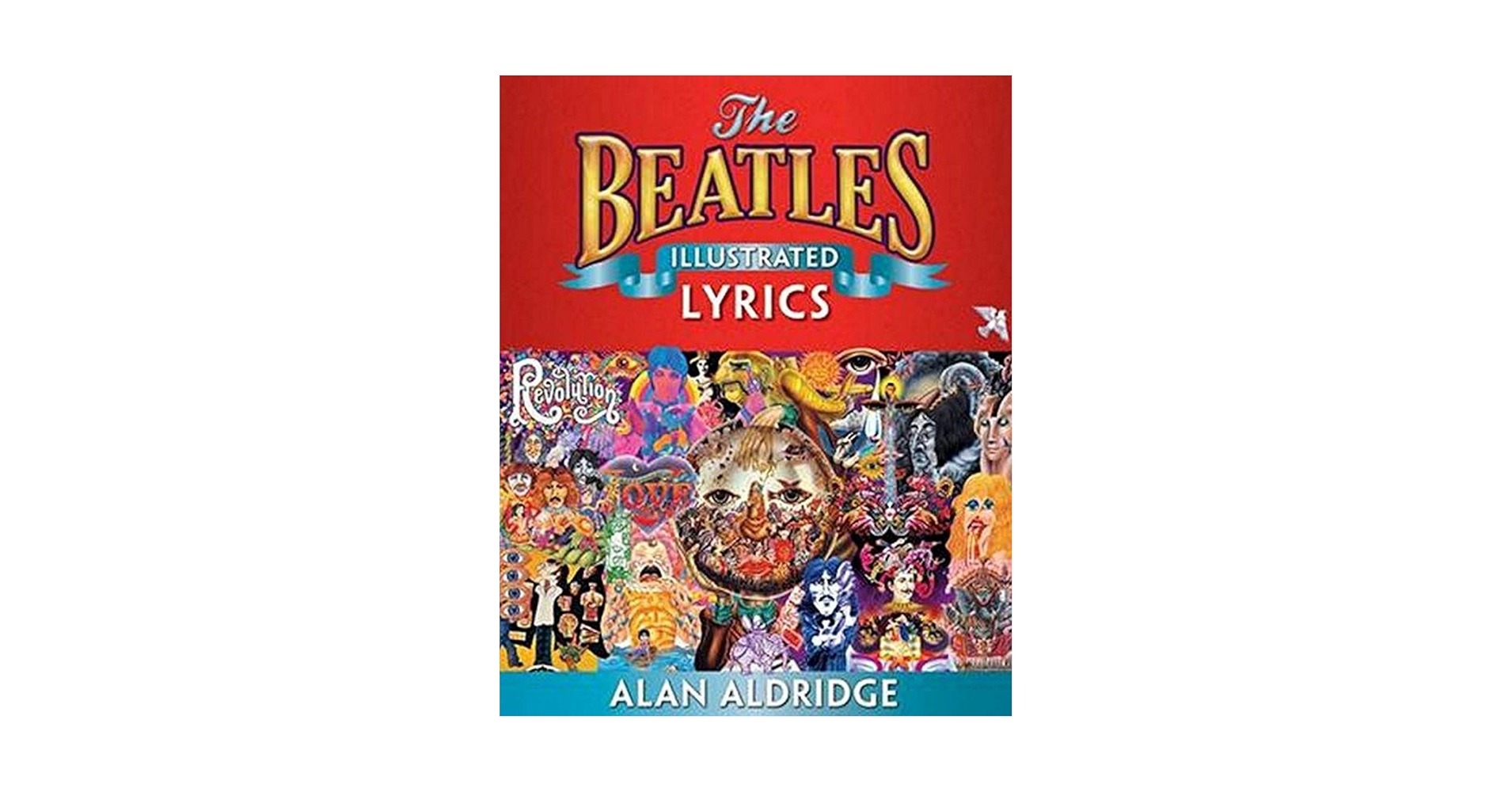 The Beatles Illustrated Lyrics: Alan Aldridge: 9781780388250
